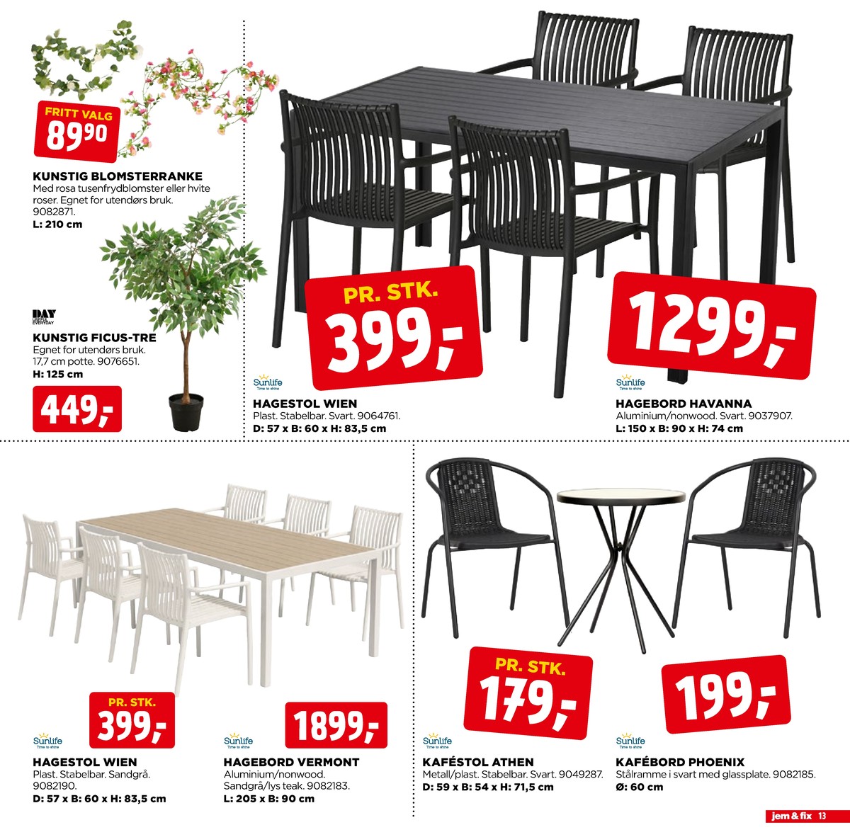 Se Jem & Fix kundeavis for uge 15 på Tilbudsuken.no. Se gode tilbud på mange varer. Les kundeavisen her! Side 13