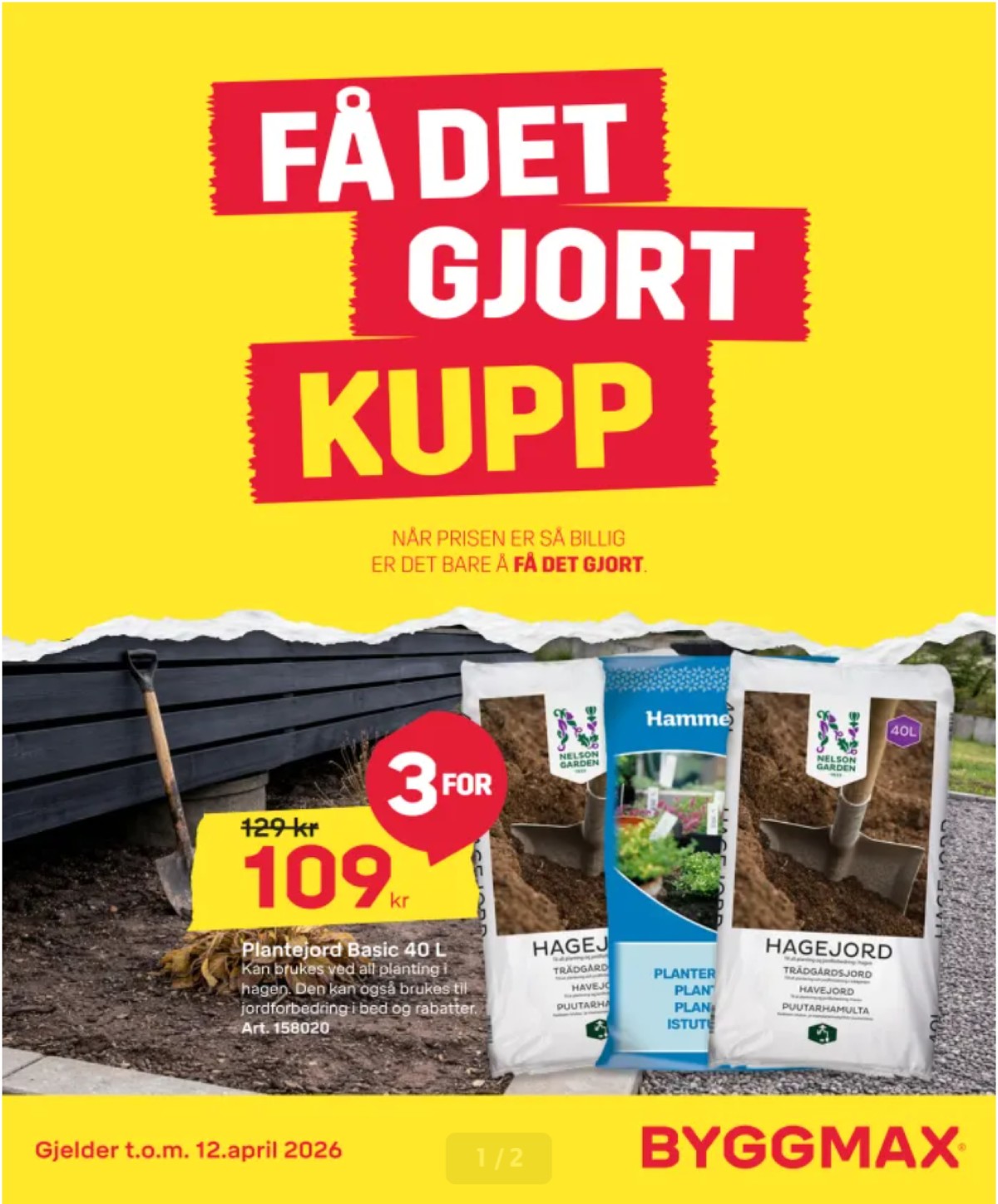 Se Byggmax kundeavis for uge 15 på Tilbudsuken.no. Se gode tilbud på mange varer. Les kundeavisen her! Side 1