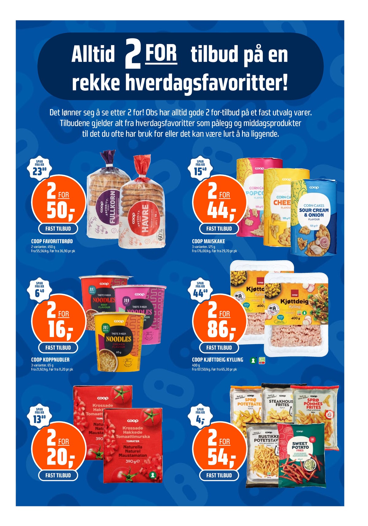 Se Coop Obs kundeavis for uge 15 på Tilbudsuken.no. Se gode tilbud på mange varer. Les kundeavisen her! Side 25