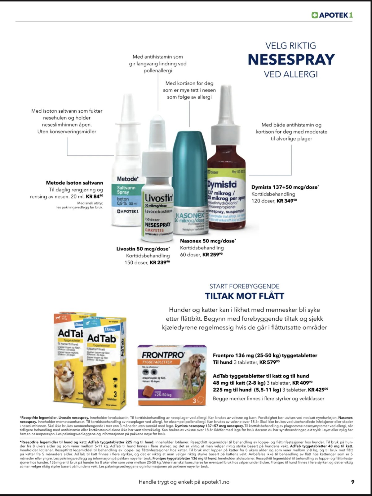 Se Apotek 1 kundeavis for uge 15 på Tilbudsuken.no. Se gode tilbud på mange varer. Les kundeavisen her! Side 9