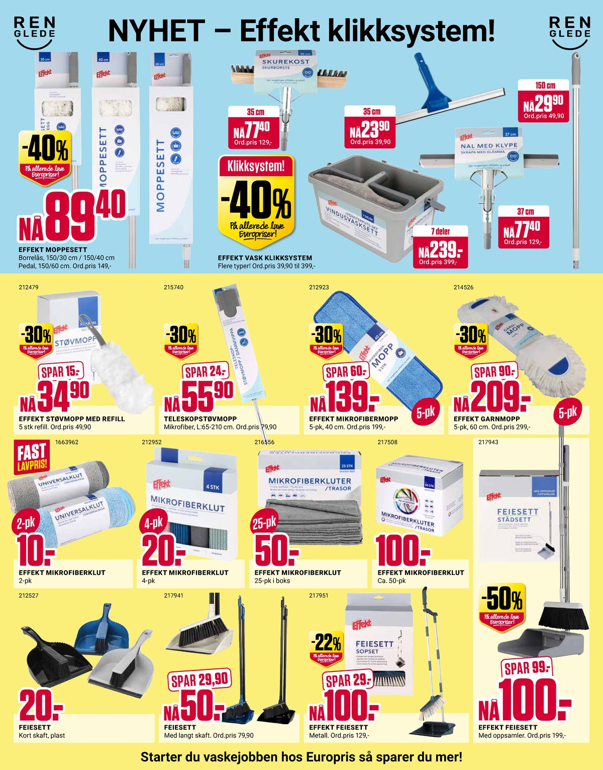 Se Europris kundeavis for uke 16 på Tilbudsuken.no. Se gode tilbud på mange varer, f.eks. moppesett effekt eller vindusvasker effekt. Les kundeavisen her! Side 5