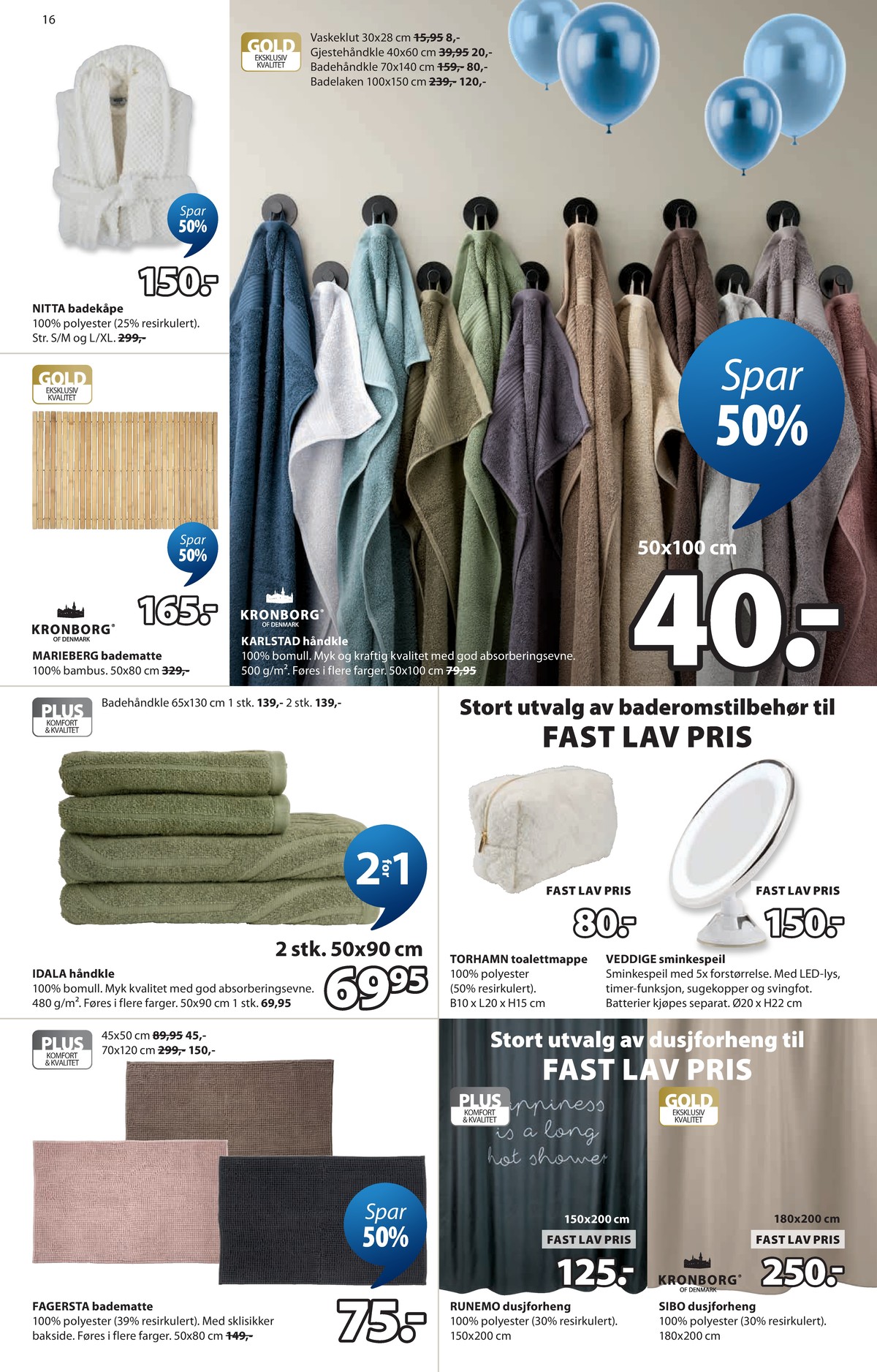 Se JYSK kundeavis for uge 16 på Tilbudsuken.no. Se gode tilbud på mange varer. Les kundeavisen her! Side 17