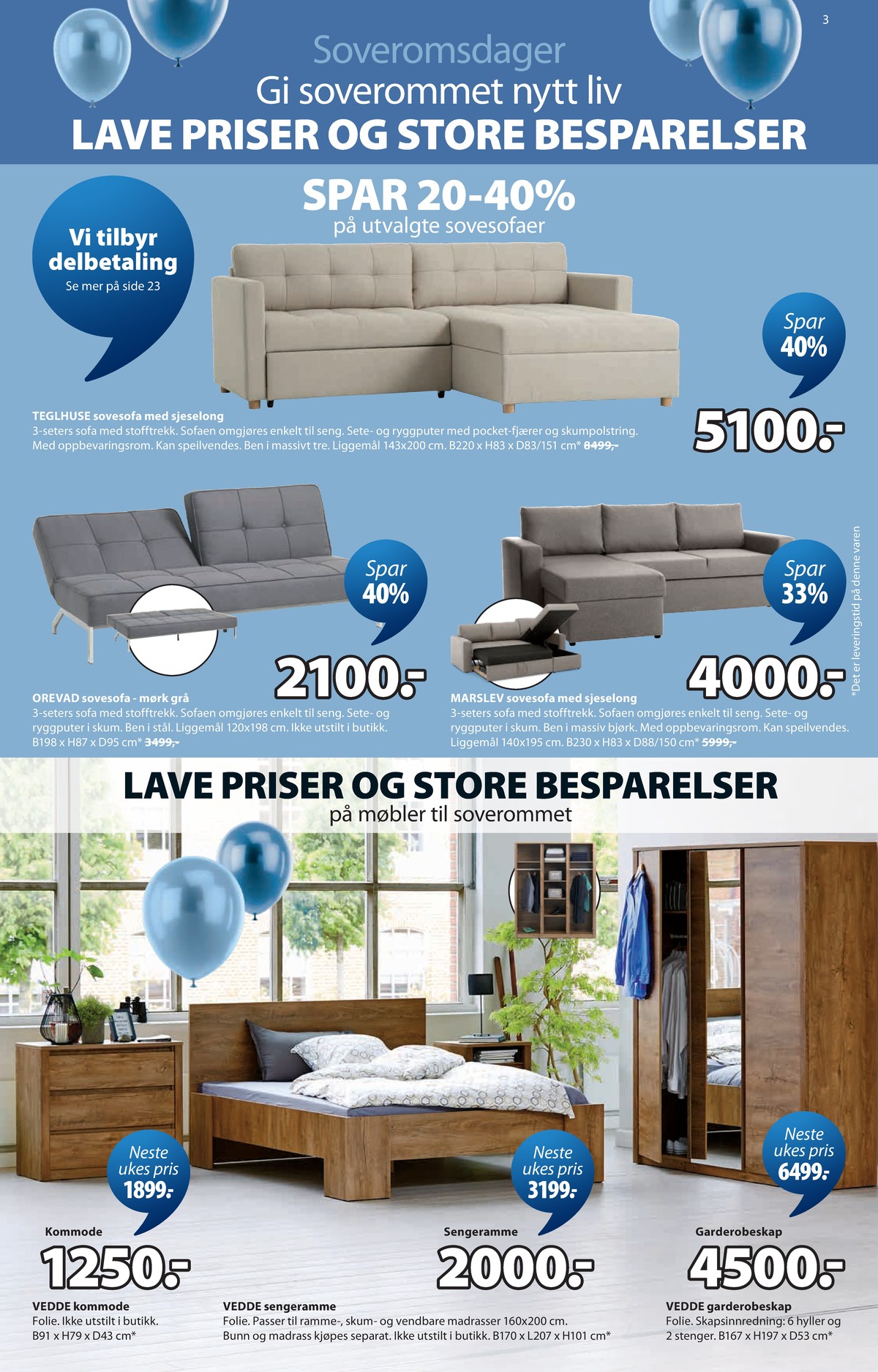 Se JYSK kundeavis for uge 16 på Tilbudsuken.no. Se gode tilbud på mange varer. Les kundeavisen her! Side 4