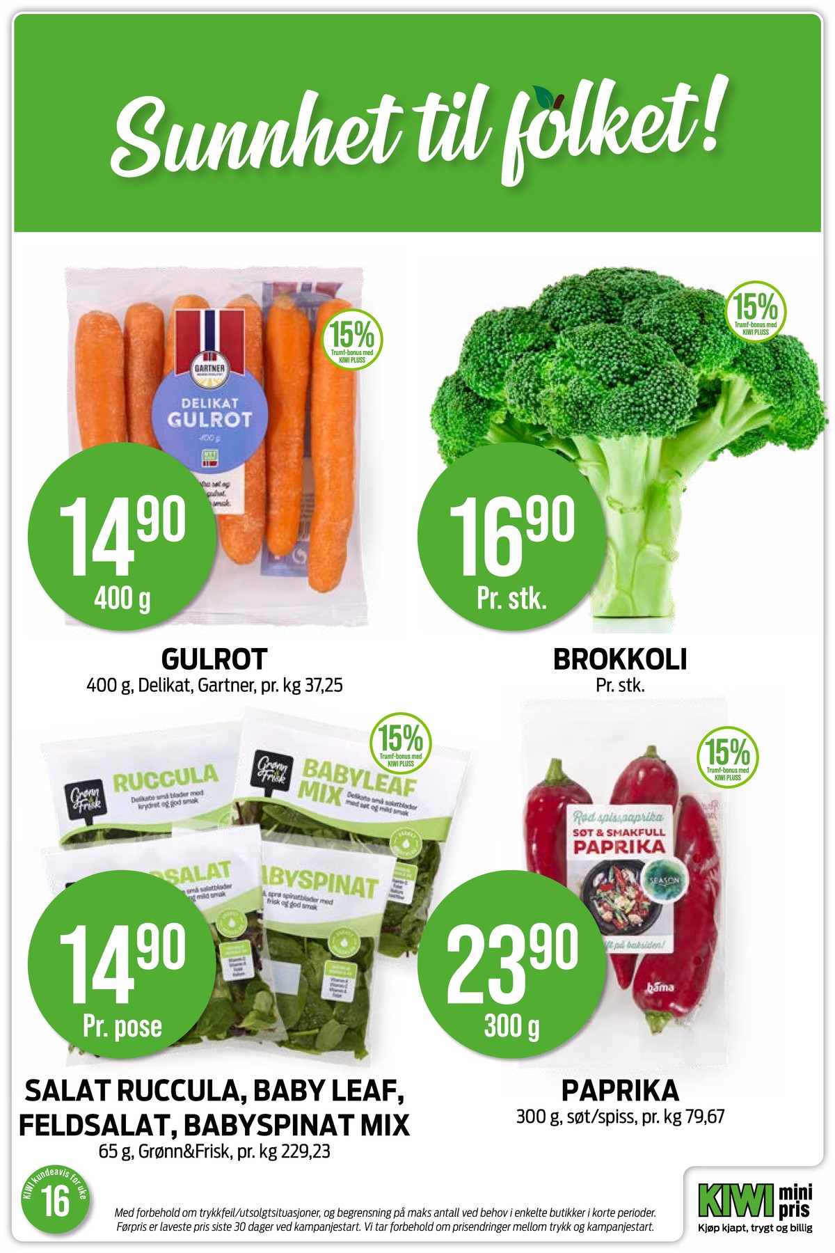 Se Kiwi kundeavis for uke 16 på Tilbudsuken.no. Se gode tilbud på mange varer, f.eks. gulrøtter gartner eller brokkoli ukjent. Les kundeavisen her! Side 11