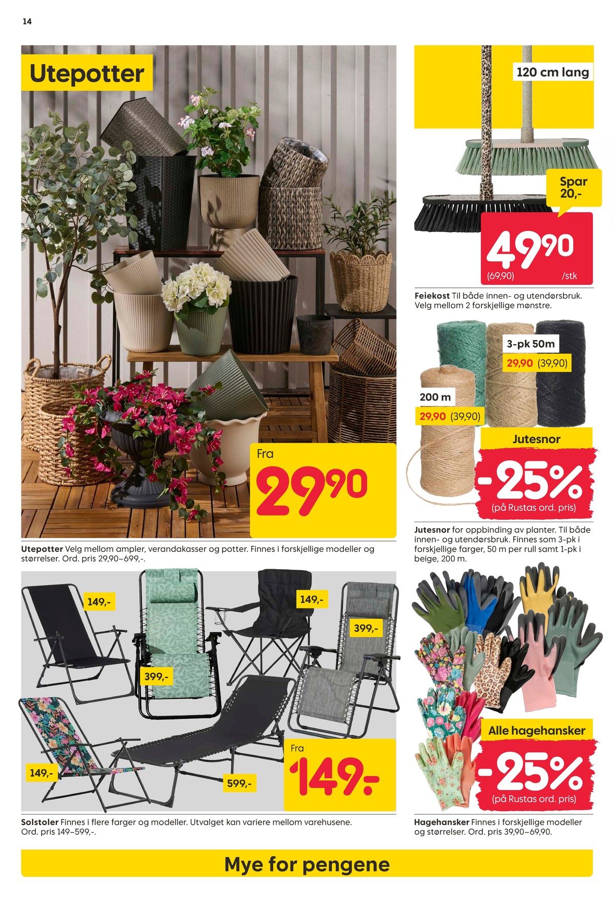 Se Rusta kundeavis for uke 16 på Tilbudsuken.no. Se gode tilbud på mange varer, f.eks. potteskjuler ukjent eller kost ukjent. Les kundeavisen her! Side 14