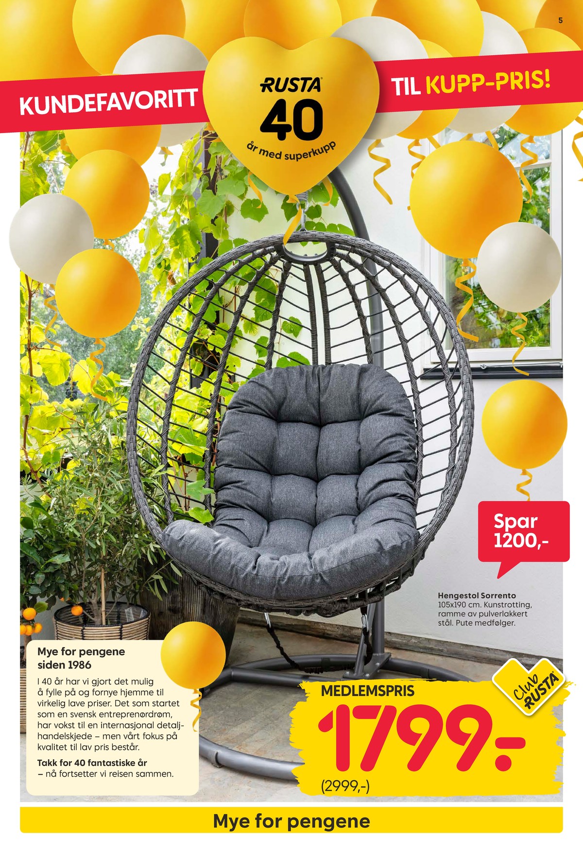 Se Rusta kundeavis for uke 16 på Tilbudsuken.no. Se gode tilbud på mange varer, f.eks. hengestol ukjent eller andre varer. Les kundeavisen her! Side 5