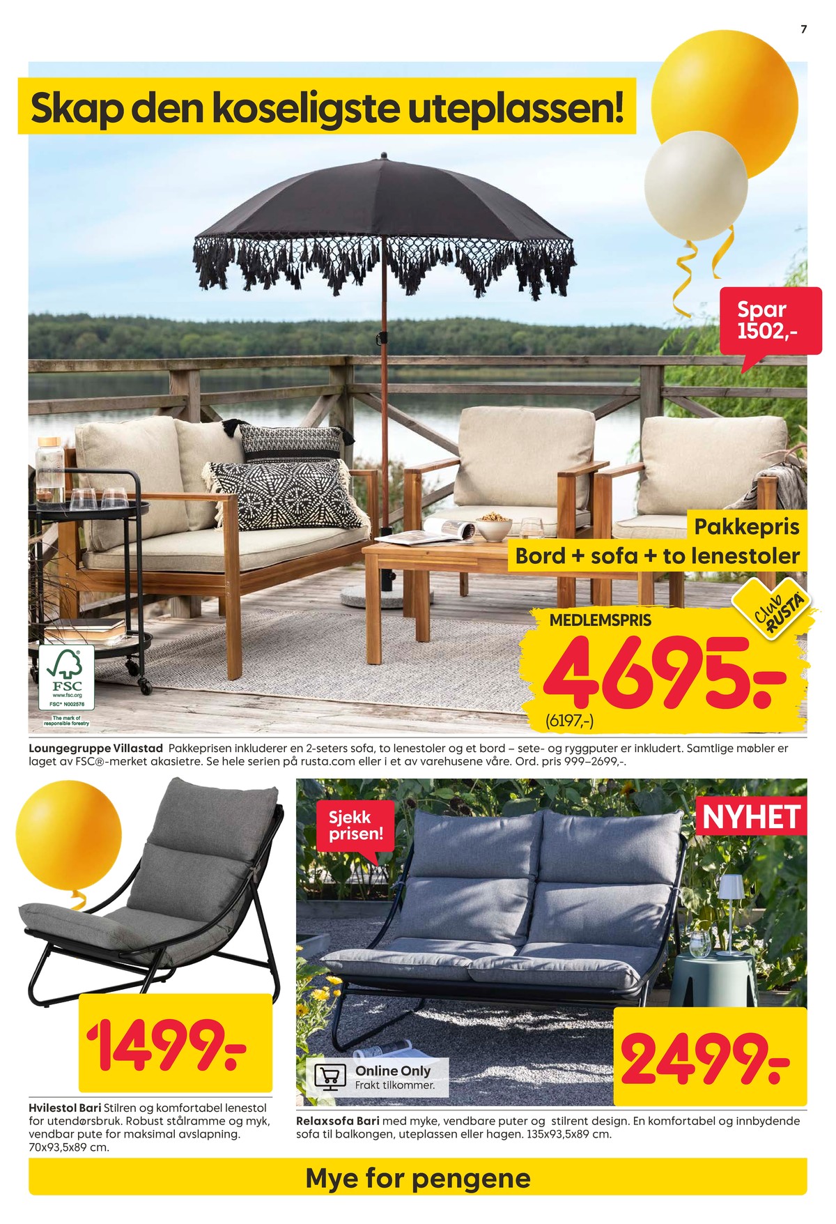 Se Rusta kundeavis for uke 16 på Tilbudsuken.no. Se gode tilbud på mange varer, f.eks. loungesett ukjent eller loungesofa ukjent. Les kundeavisen her! Side 7