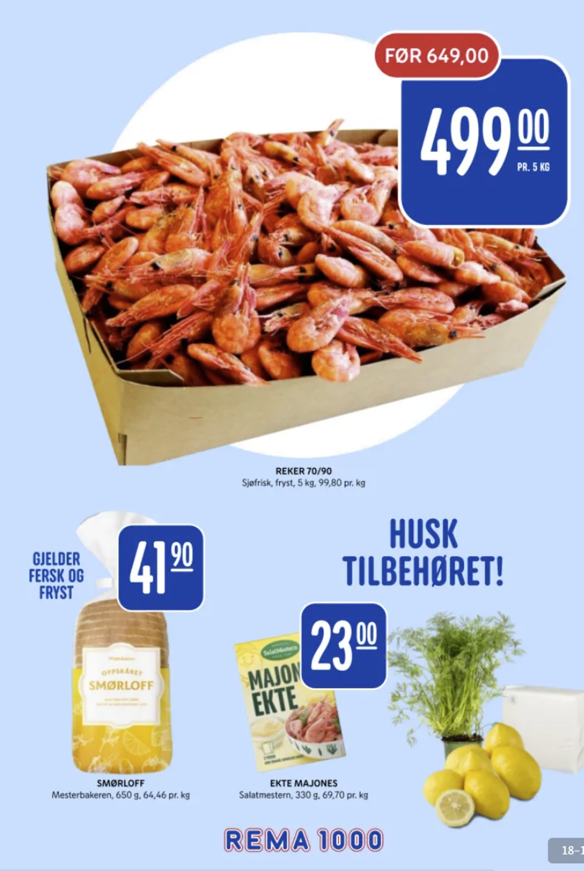 Se Rema 1000 kundeavis for uke 16 på Tilbudsuken.no. Se gode tilbud på mange varer, f.eks. reker ukjent eller ekte majones salatmestern. Les kundeavisen her! Side 18