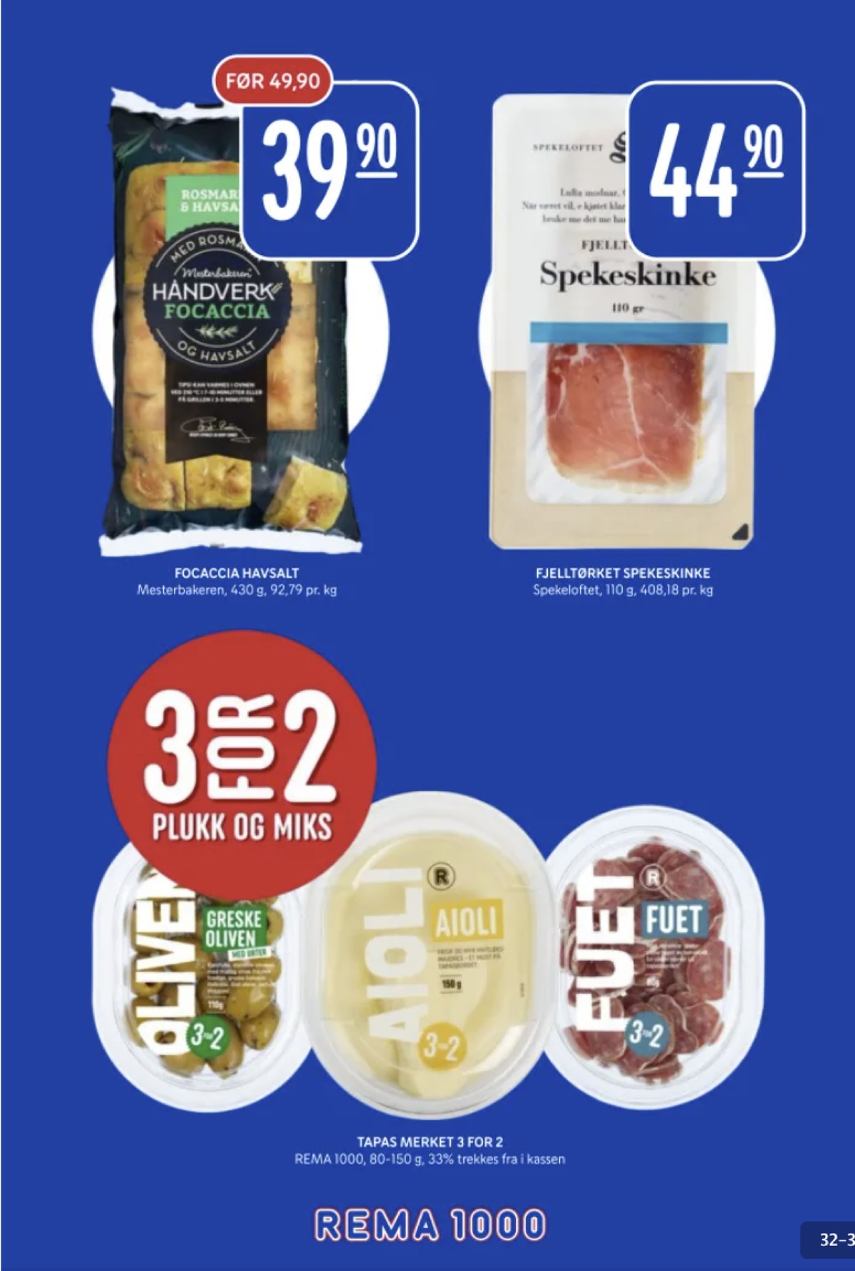 Se Rema 1000 kundeavis for uke 16 på Tilbudsuken.no. Se gode tilbud på mange varer, f.eks. focaccia mesterbakeren eller spekeskinke spekeloftet. Les kundeavisen her! Side 32