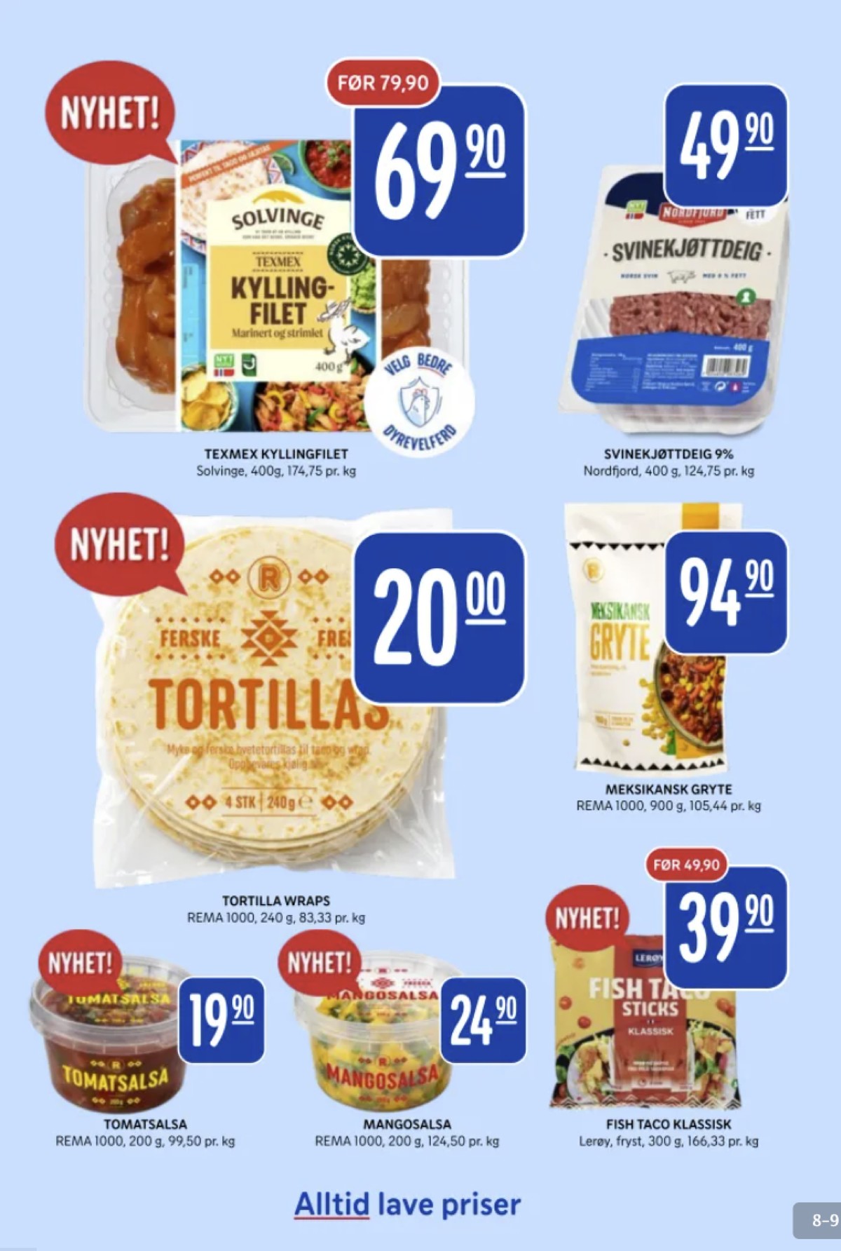 Se Rema 1000 kundeavis for uke 16 på Tilbudsuken.no. Se gode tilbud på mange varer, f.eks. kyllingfilet solvinge eller tortillas rema 1000. Les kundeavisen her! Side 8