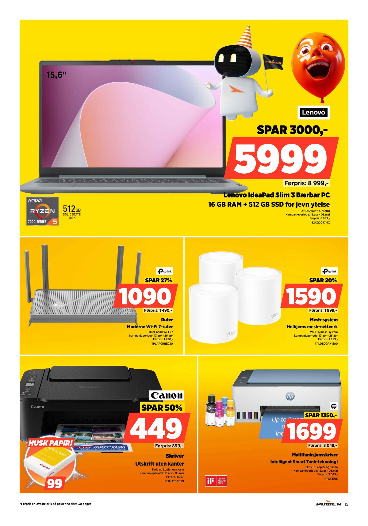 Se Power kundeavis for uge 16 på Tilbudsuken.no. Se gode tilbud på mange varer. Les kundeavisen her! Side 15