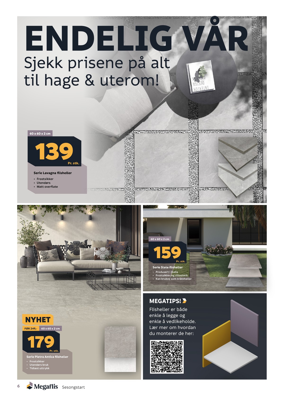 Se Megaflis kundeavis for uge 16 på Tilbudsuken.no. Se gode tilbud på mange varer. Les kundeavisen her! Side 6