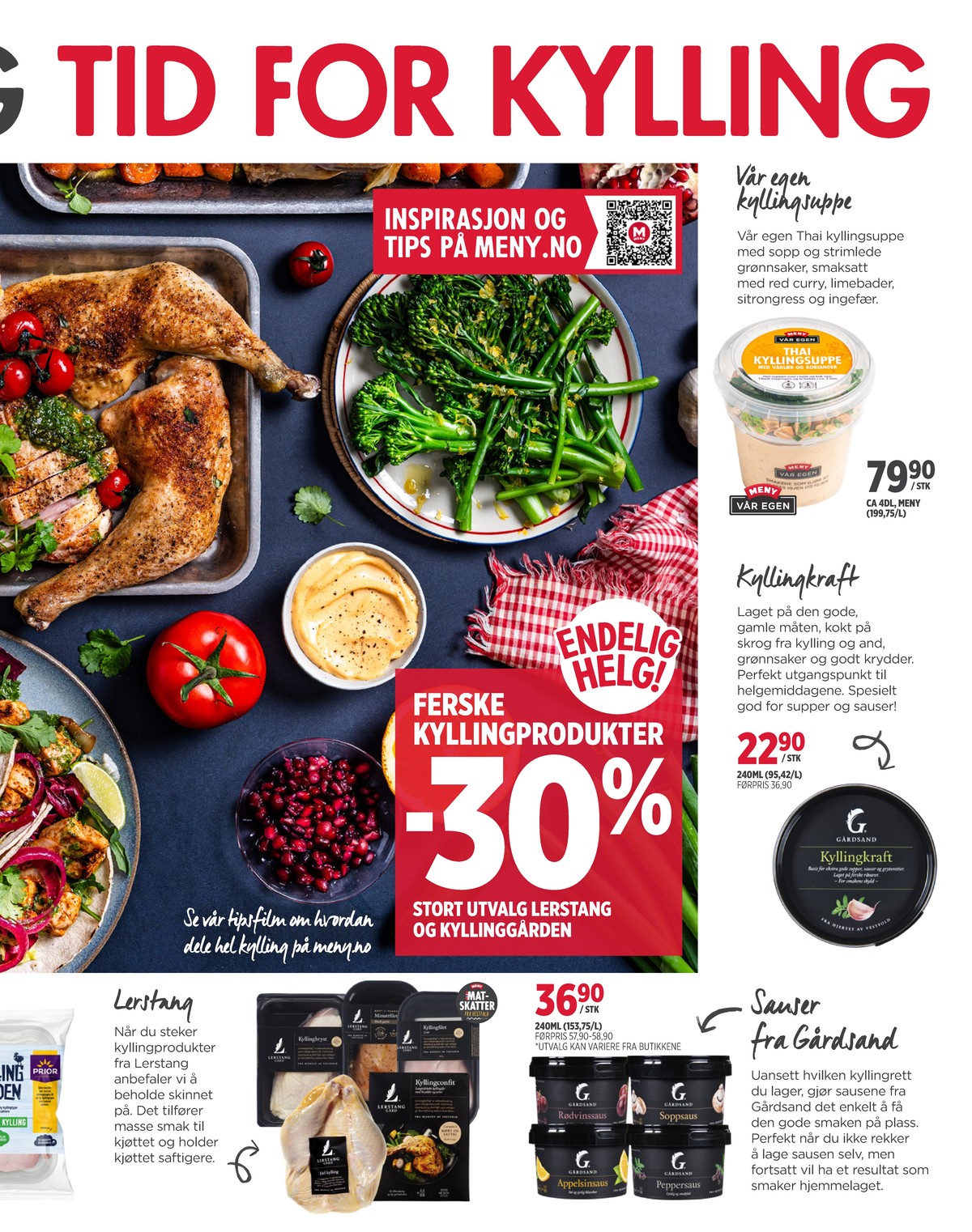 Se Meny kundeavis for uke 16 på Tilbudsuken.no. Se gode tilbud på mange varer, f.eks. kylling lerstang eller kylling kyllinggården. Les kundeavisen her! Side 3