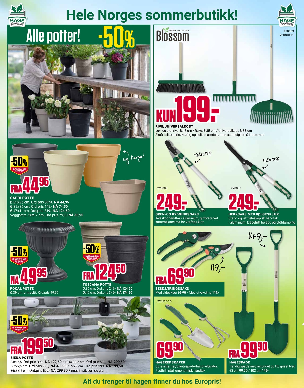 Se Europris kundeavis for uke 17 på Tilbudsuken.no. Se gode tilbud på mange varer, f.eks. ugressfjerner blossom eller plantespade blossom. Les kundeavisen her! Side 8