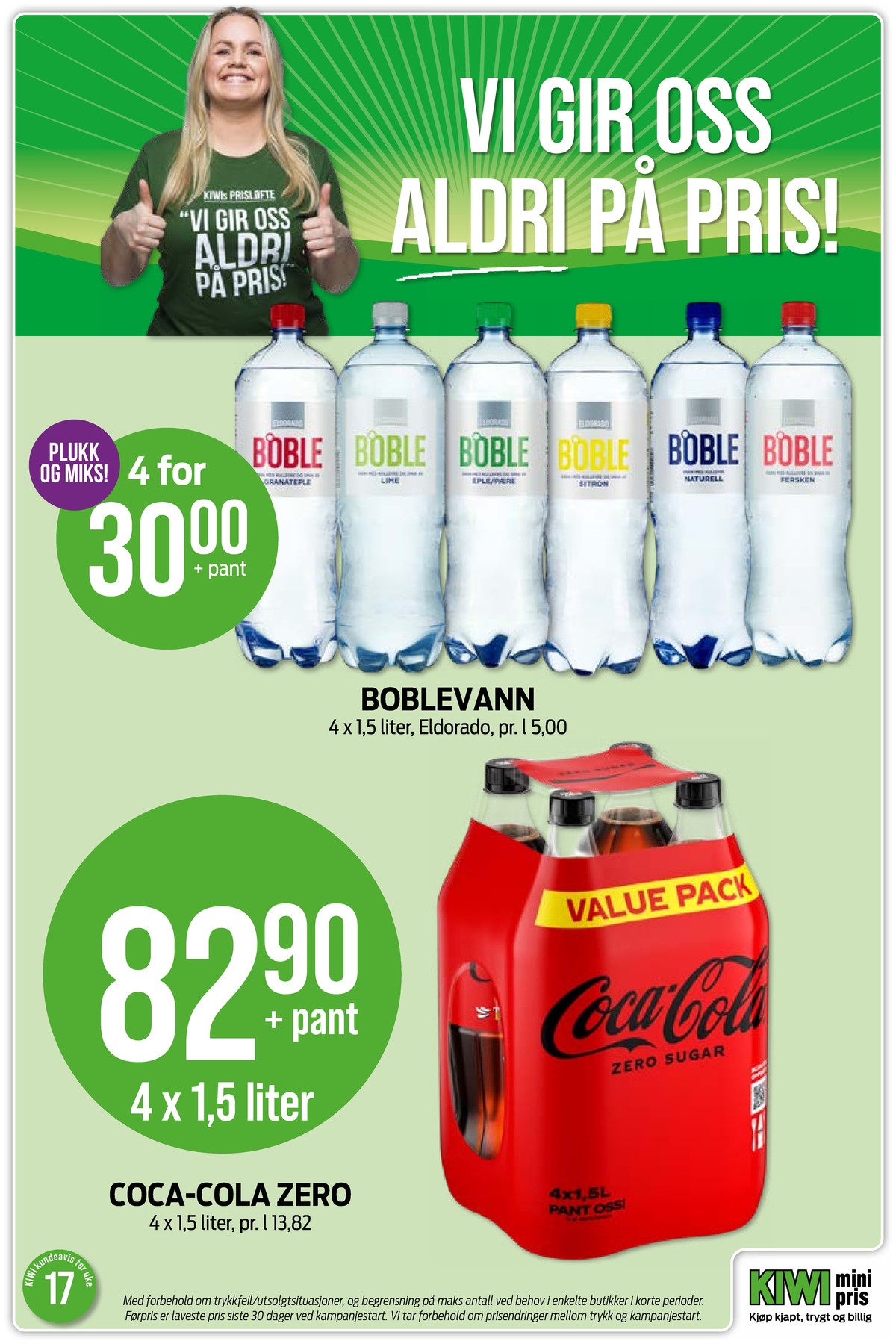 Se Kiwi kundeavis for uke 17 på Tilbudsuken.no. Se gode tilbud på mange varer, f.eks. mineralvann boble eller coca cola zero 4 pk. coca-cola zero. Les kundeavisen her! Side 17