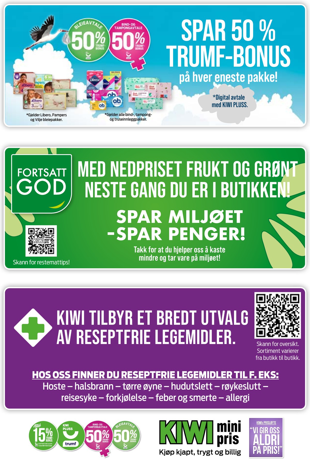 Se Kiwi kundeavis for uke 17 på Tilbudsuken.no. Se gode tilbud på mange varer, f.eks. bleier libero eller sanitetsbind libresse. Les kundeavisen her! Side 19