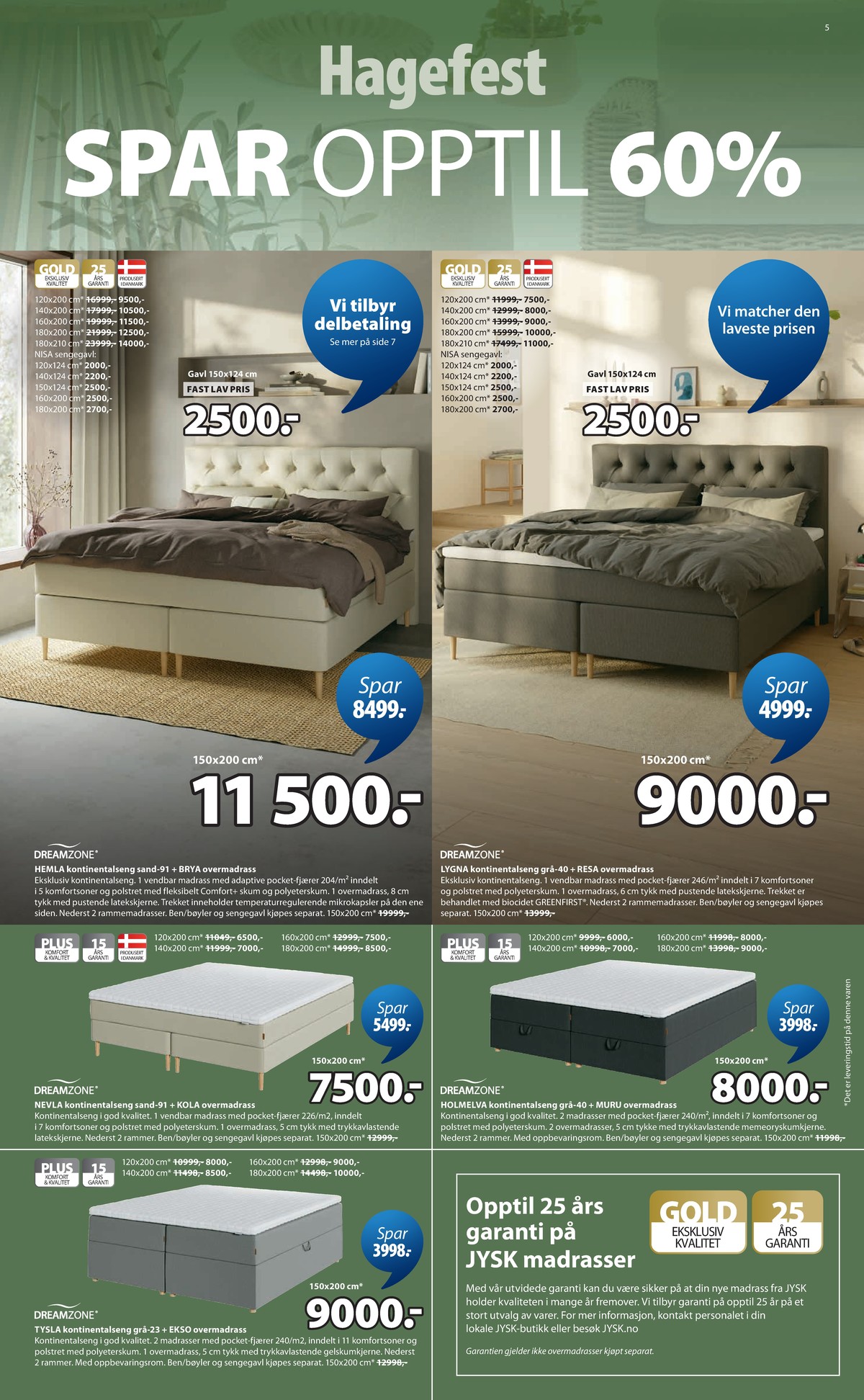 Se JYSK kundeavis for uge 17 på Tilbudsuken.no. Se gode tilbud på mange varer. Les kundeavisen her! Side 6