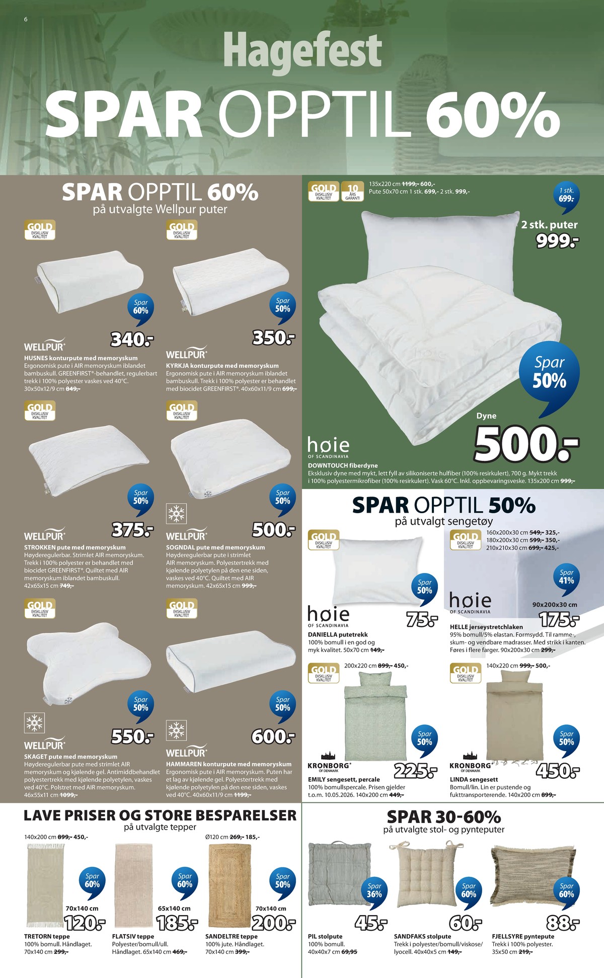 Se JYSK kundeavis for uge 17 på Tilbudsuken.no. Se gode tilbud på mange varer. Les kundeavisen her! Side 7