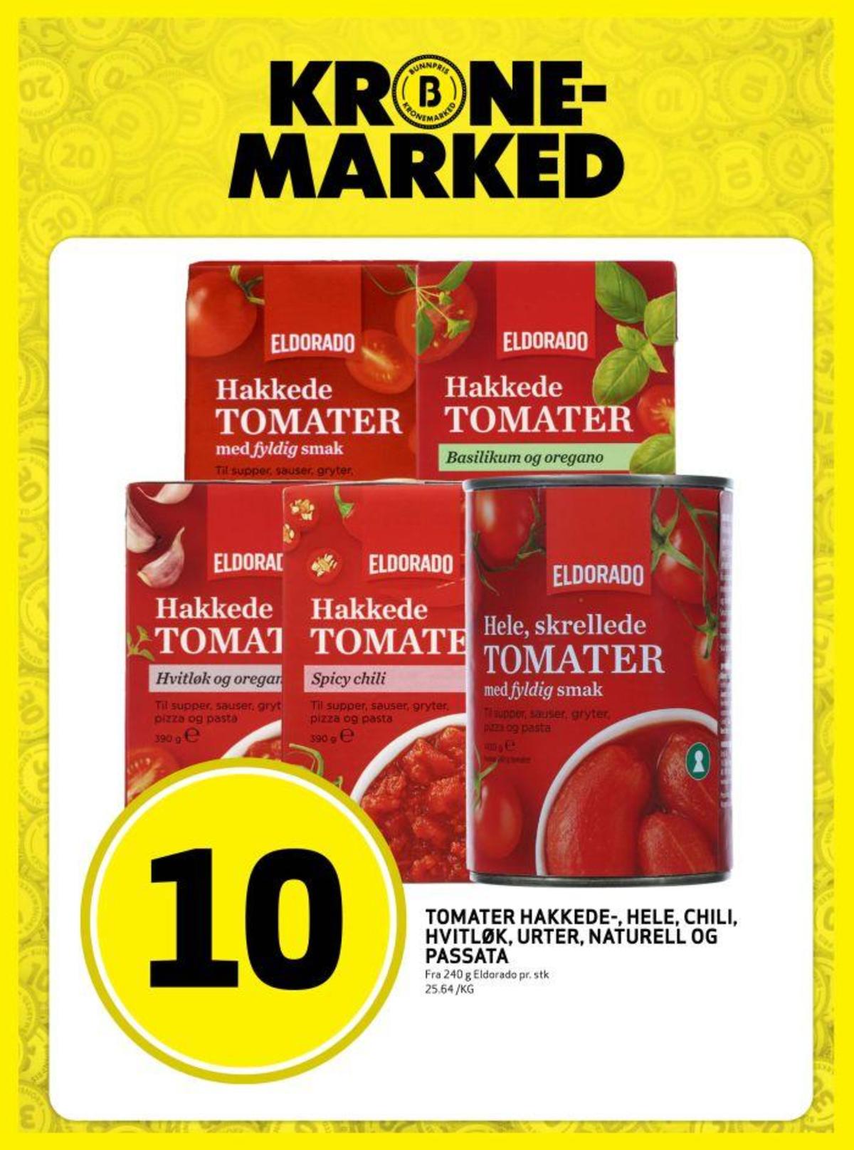 Se Bunnpris kundeavis for uke 17 på Tilbudsuken.no. Se gode tilbud på mange varer, f.eks. hele skrellede tomater eldorado eller hakkede tomater basilikum & oregano eldorado. Les kundeavisen her! Side 12