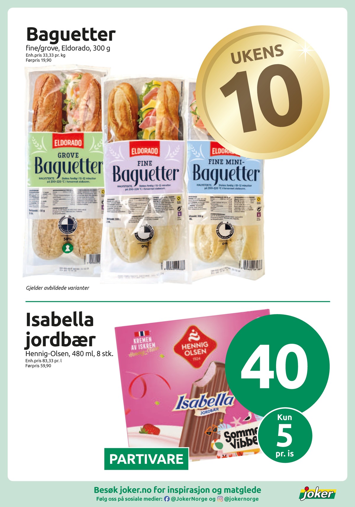 Se Joker kundeavis for uke 17 på Tilbudsuken.no. Se gode tilbud på mange varer, f.eks. fine baguetter eldorado eller grove baguetter eldorado. Les kundeavisen her! Side 3