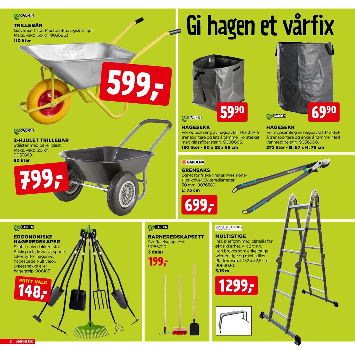 Se Jem & Fix kundeavis for uge 17 på Tilbudsuken.no. Se gode tilbud på mange varer. Les kundeavisen her! Side 2