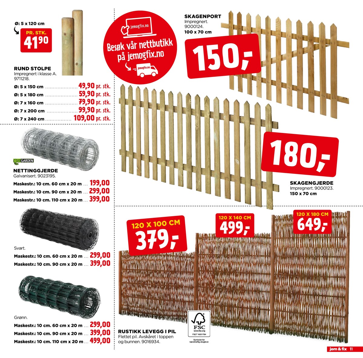 Se Jem & Fix kundeavis for uge 17 på Tilbudsuken.no. Se gode tilbud på mange varer. Les kundeavisen her! Side 11