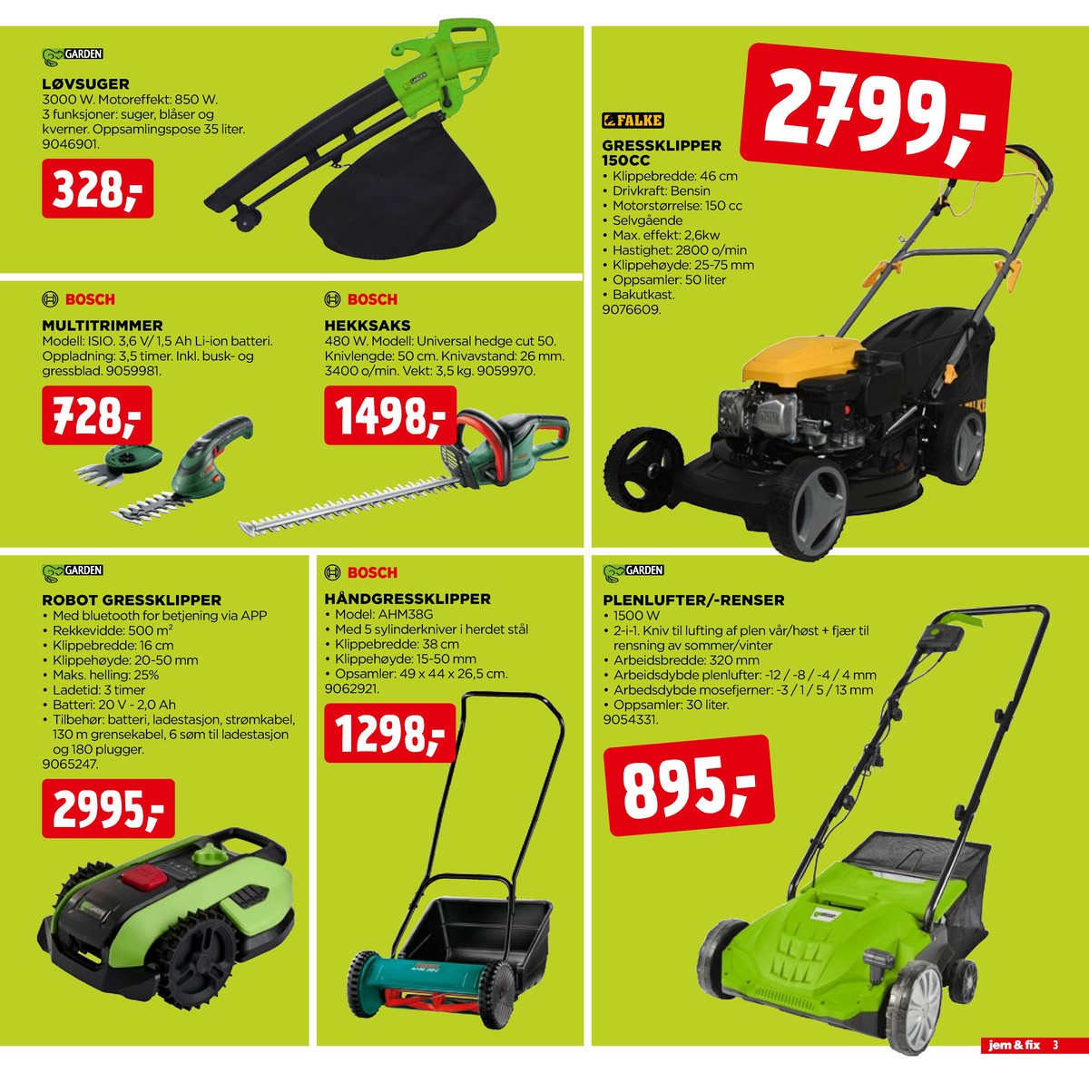 Se Jem & Fix kundeavis for uge 17 på Tilbudsuken.no. Se gode tilbud på mange varer. Les kundeavisen her! Side 3