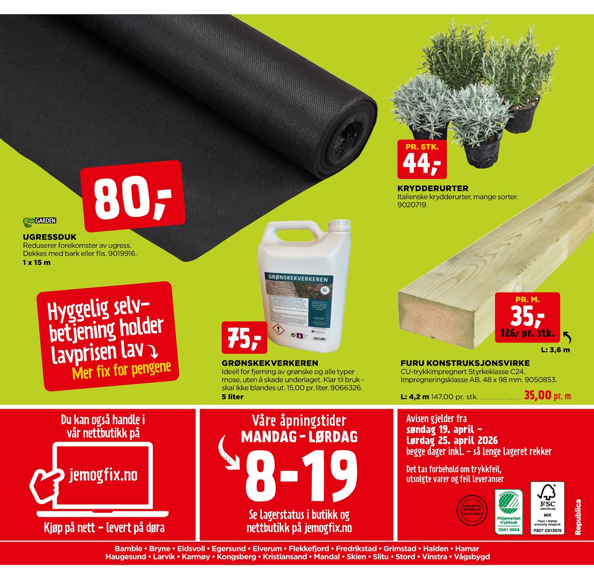 Se Jem & Fix kundeavis for uge 17 på Tilbudsuken.no. Se gode tilbud på mange varer. Les kundeavisen her! Side 24