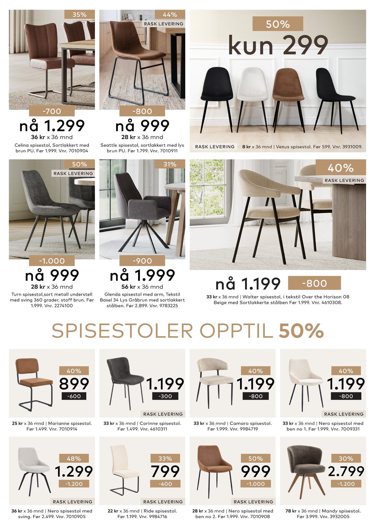 Se Skeidar kundeavis for uge 18 på Tilbudsuken.no. Se gode tilbud på mange varer. Les kundeavisen her! Side 23