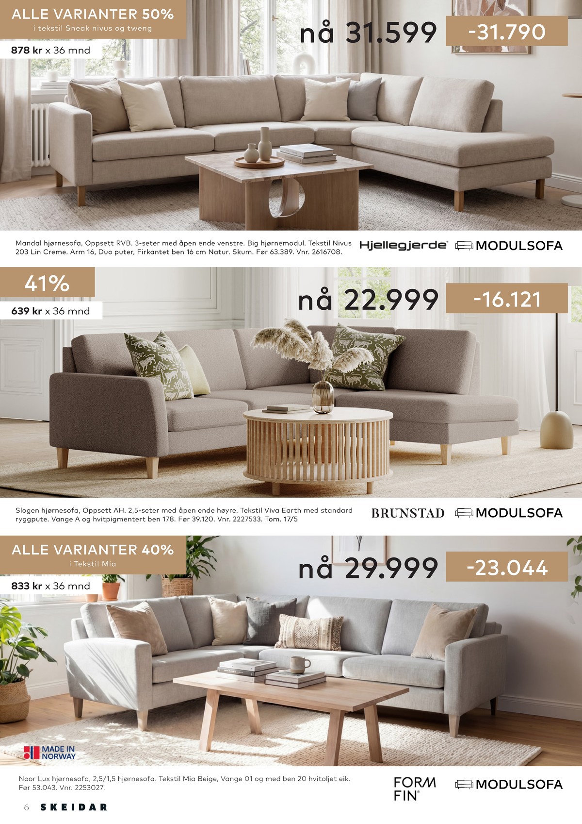 Se Skeidar kundeavis for uge 18 på Tilbudsuken.no. Se gode tilbud på mange varer. Les kundeavisen her! Side 6