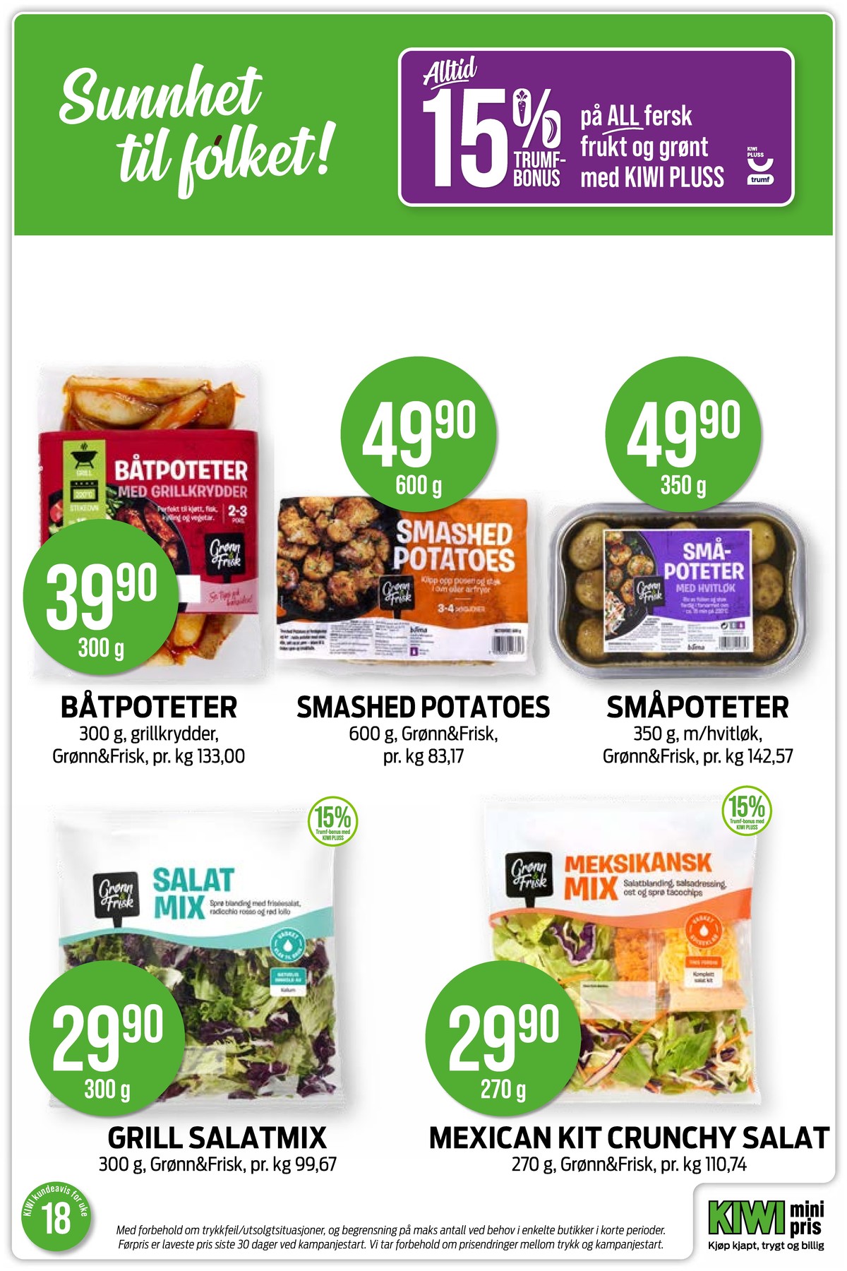 Se Kiwi kundeavis for uke 18 på Tilbudsuken.no. Se gode tilbud på mange varer, f.eks. poteter grønn og frisk eller poteter grønn og frisk. Les kundeavisen her! Side 17