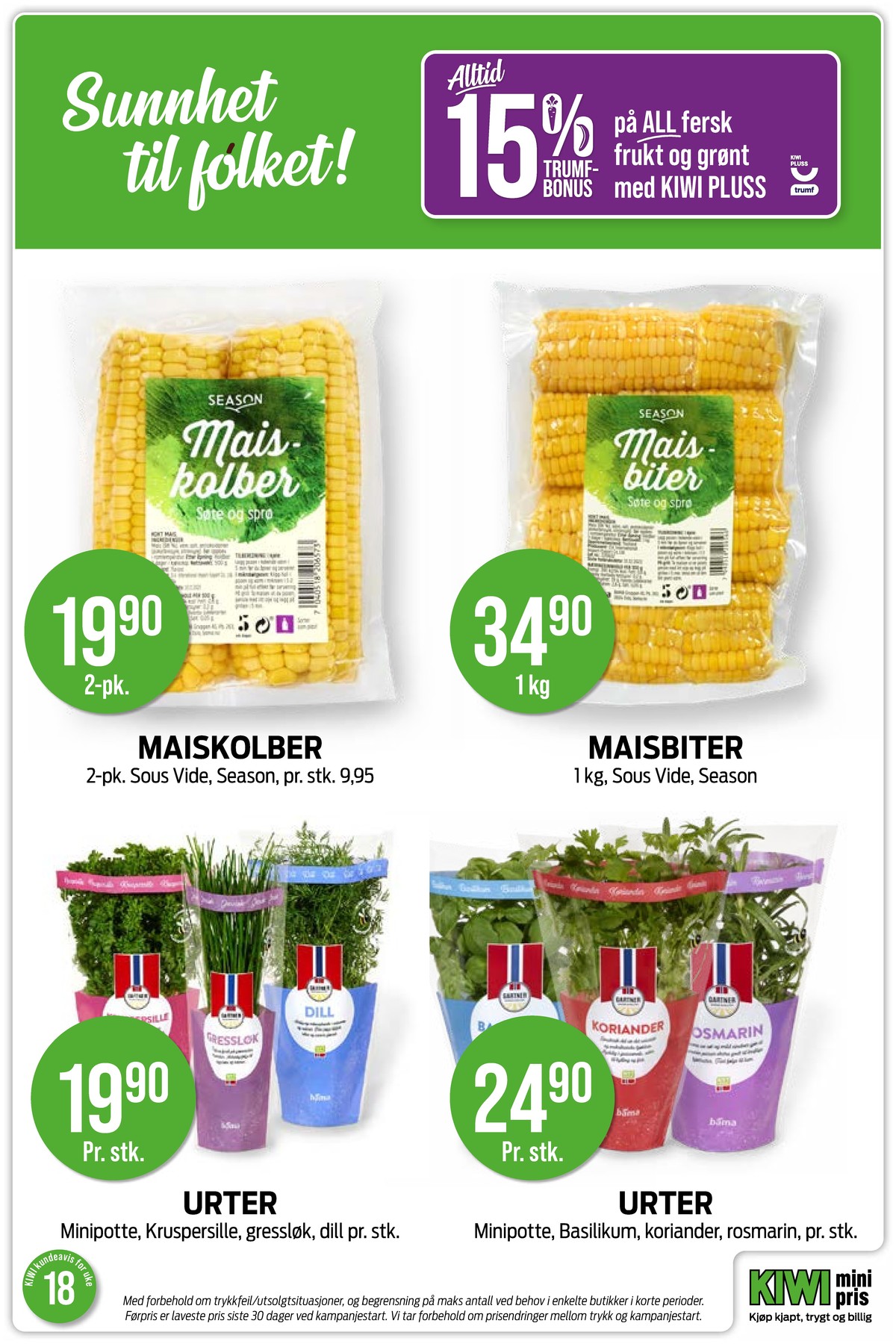 Se Kiwi kundeavis for uke 18 på Tilbudsuken.no. Se gode tilbud på mange varer, f.eks. maiskolbe season eller maiskolbe season. Les kundeavisen her! Side 18