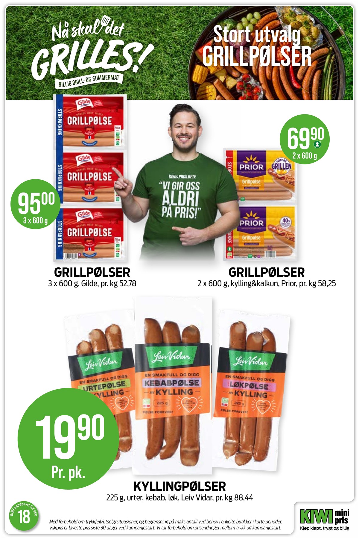 Se Kiwi kundeavis for uke 18 på Tilbudsuken.no. Se gode tilbud på mange varer, f.eks. grillpølser prior eller løkpølse kylling leiv vidar. Les kundeavisen her! Side 4