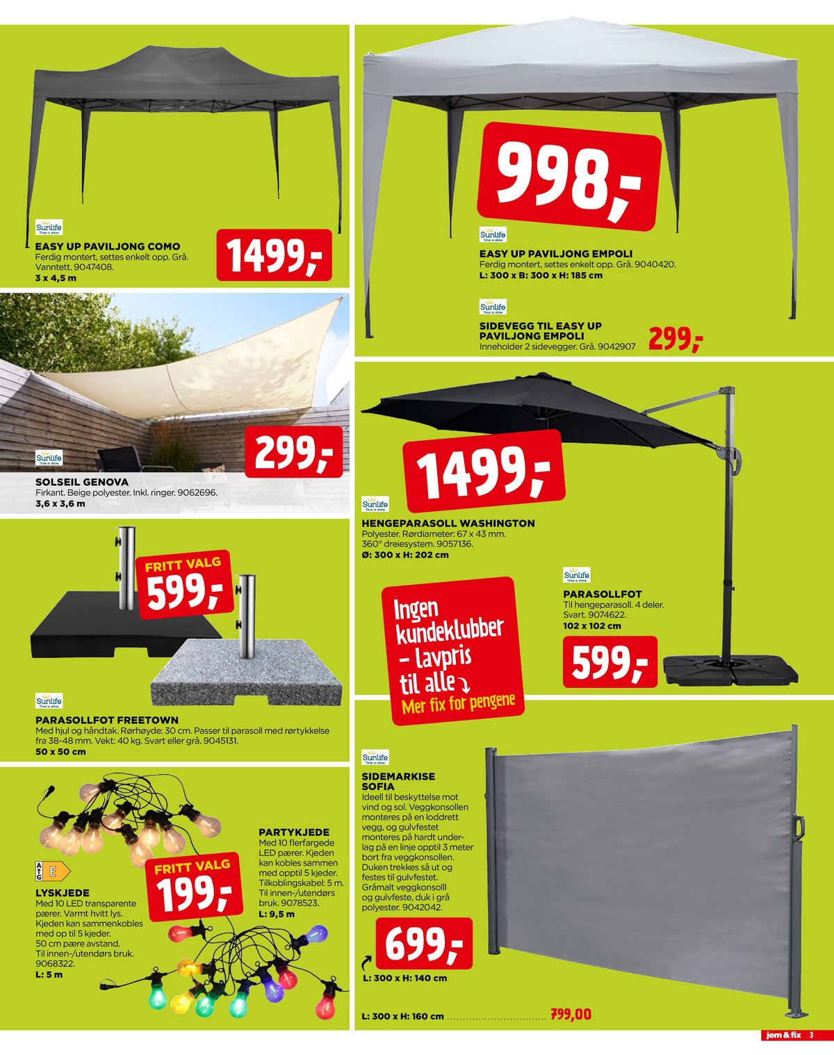 Se Jem & Fix kundeavis for uge 18 på Tilbudsuken.no. Se gode tilbud på mange varer. Les kundeavisen her! Side 3