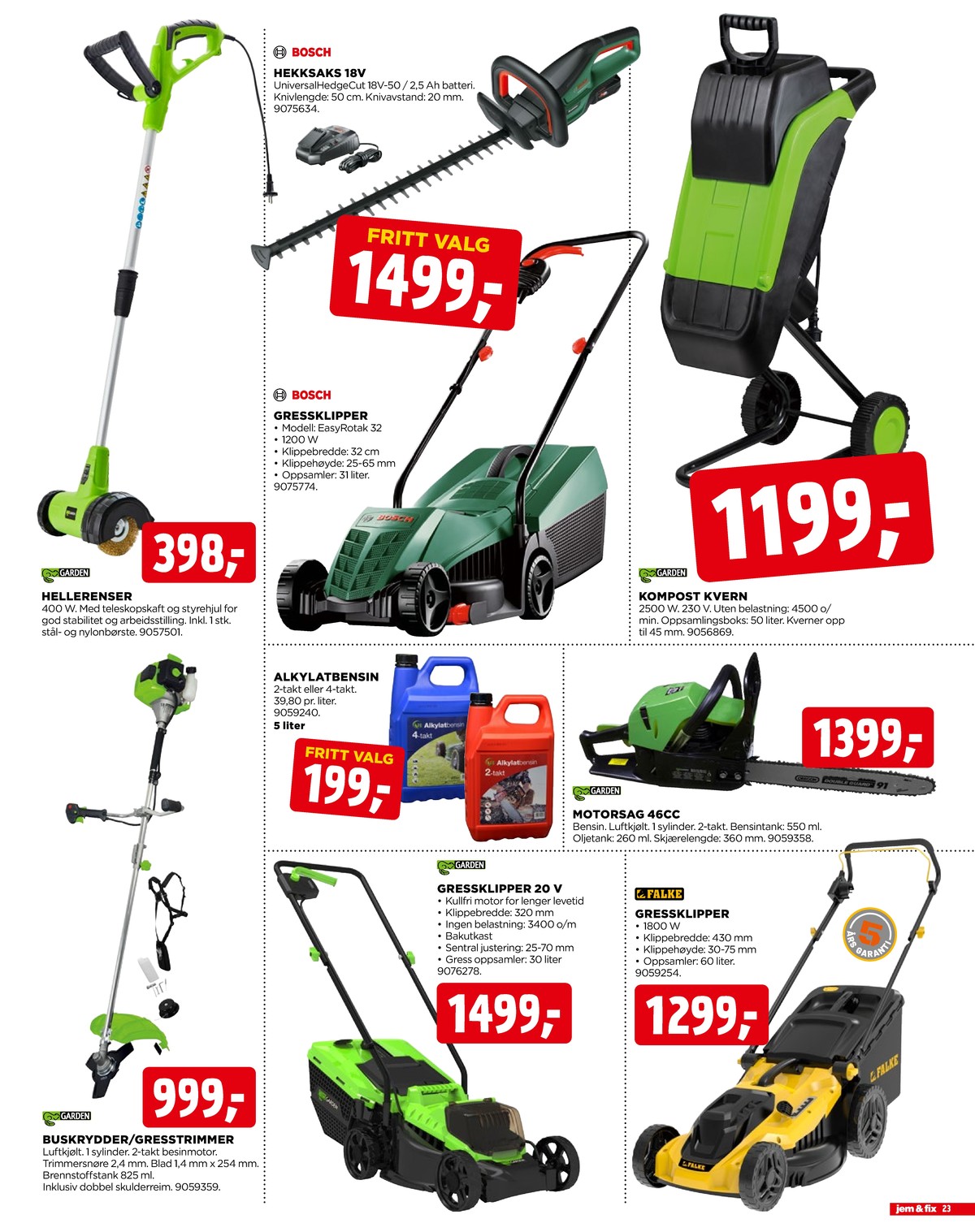 Se Jem & Fix kundeavis for uge 18 på Tilbudsuken.no. Se gode tilbud på mange varer. Les kundeavisen her! Side 23