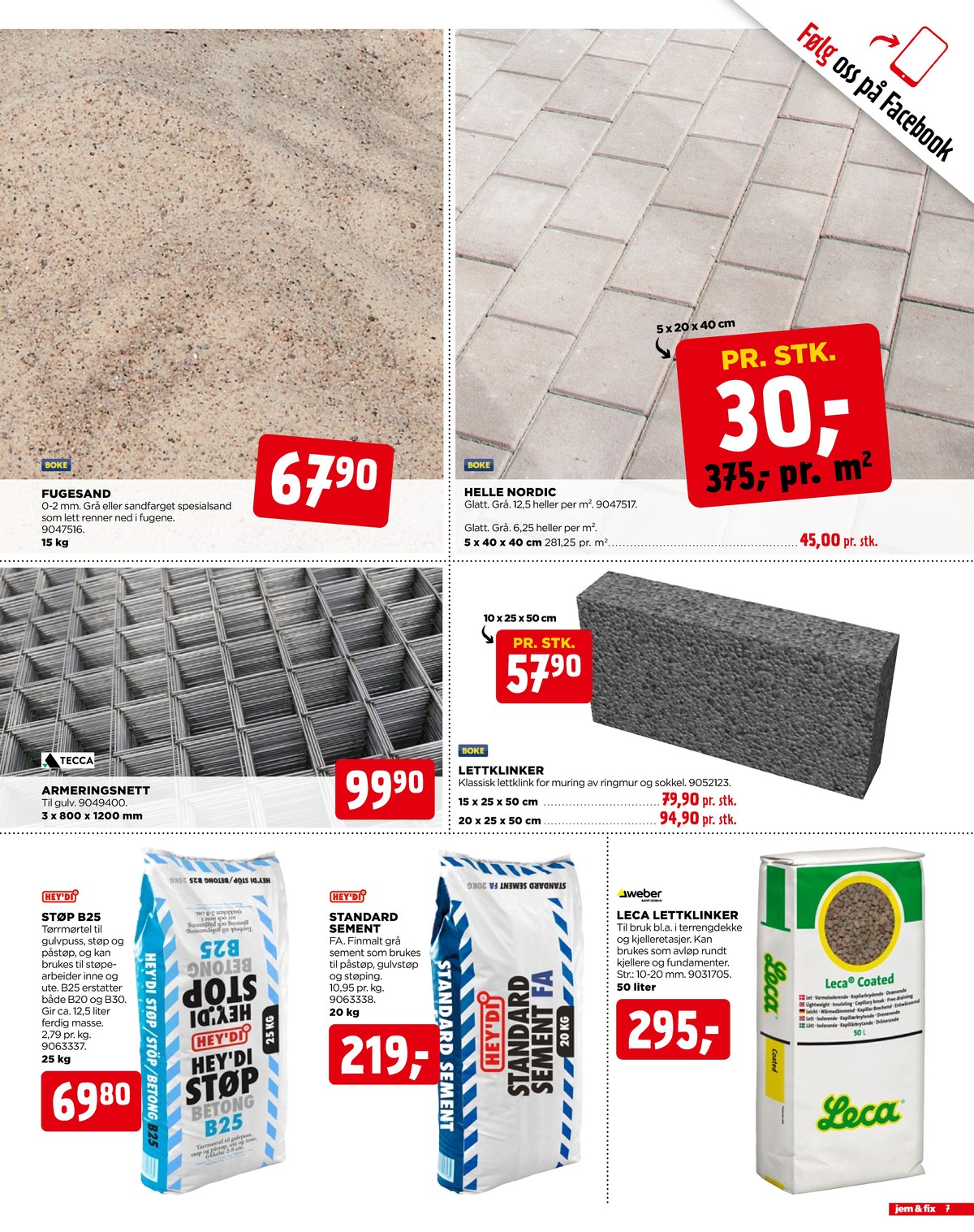 Se Jem & Fix kundeavis for uge 18 på Tilbudsuken.no. Se gode tilbud på mange varer. Les kundeavisen her! Side 7