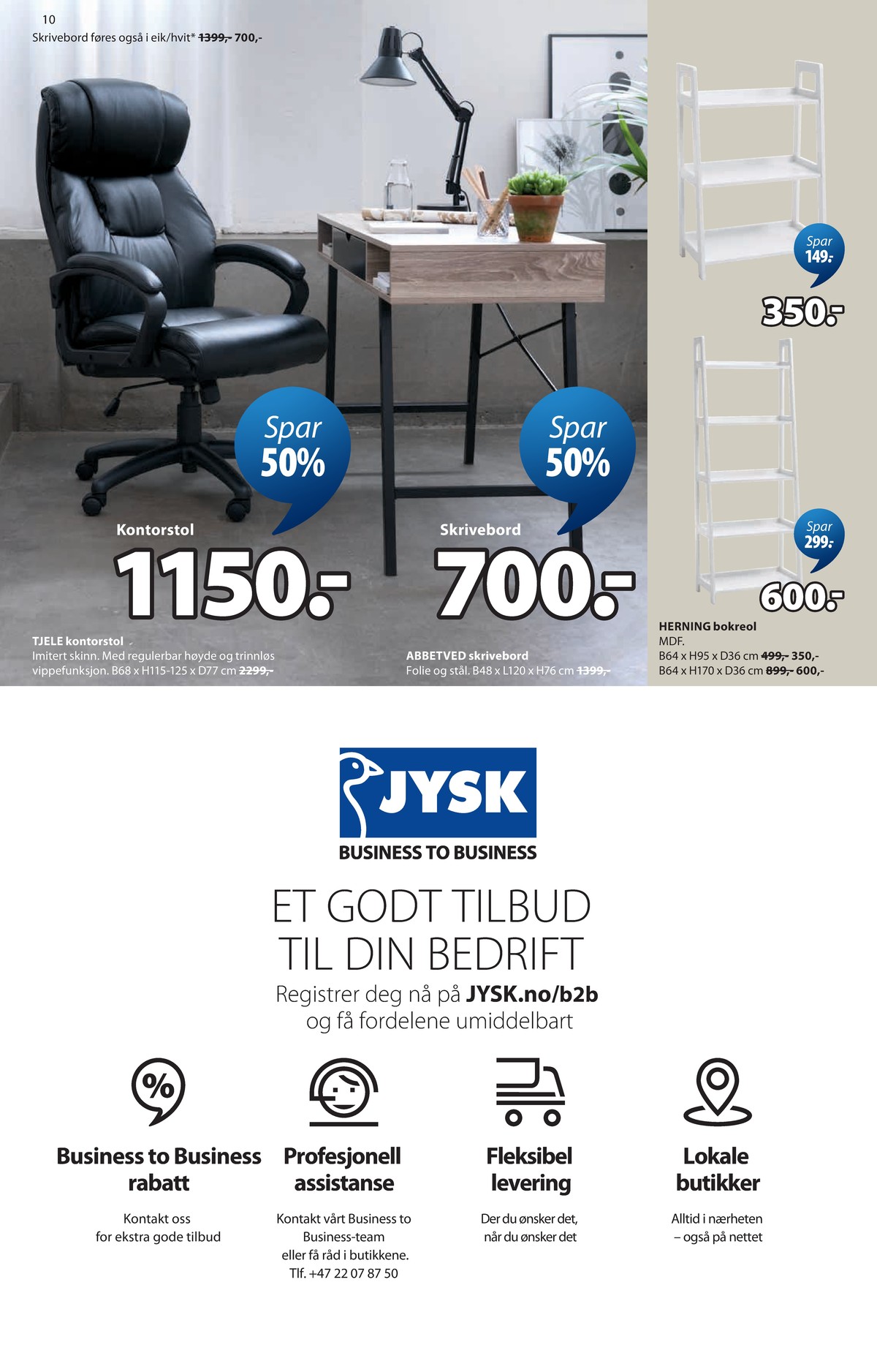 Se JYSK kundeavis for uge 18 på Tilbudsuken.no. Se gode tilbud på mange varer. Les kundeavisen her! Side 11