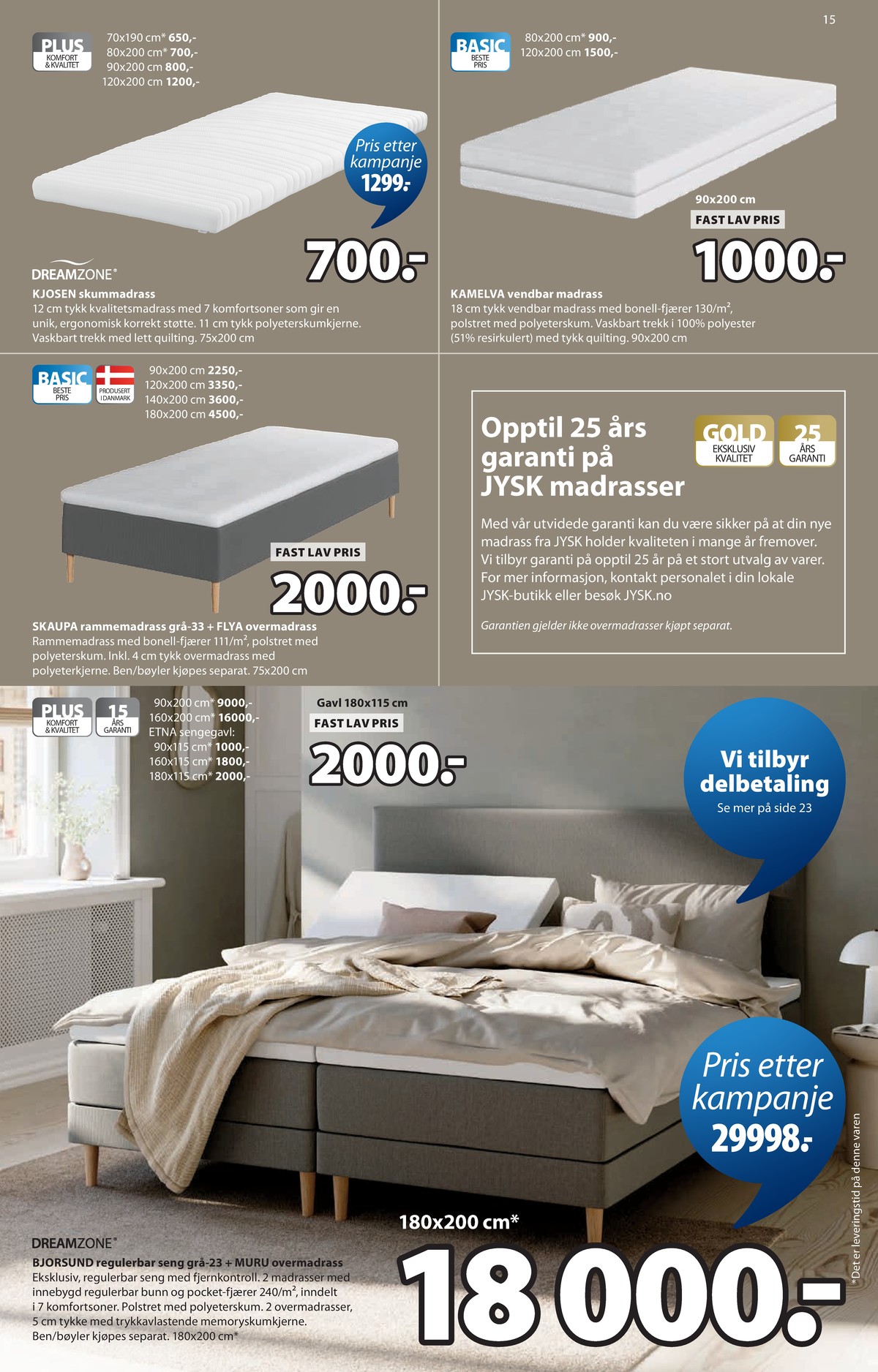 Se JYSK kundeavis for uge 18 på Tilbudsuken.no. Se gode tilbud på mange varer. Les kundeavisen her! Side 16