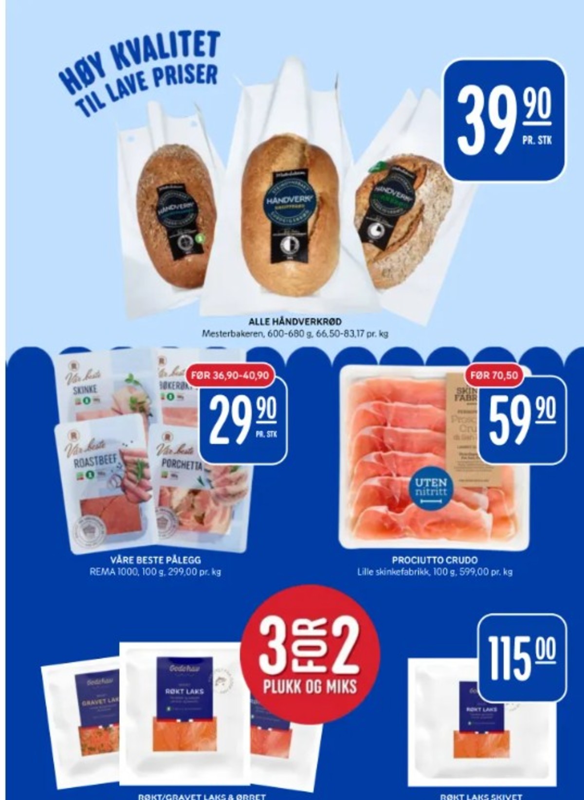 Se Rema 1000 kundeavis for uke 18 på Tilbudsuken.no. Se gode tilbud på mange varer, f.eks. brød mesterbakeren eller prociutto crudo lille skinkefabrikk. Les kundeavisen her! Side 15