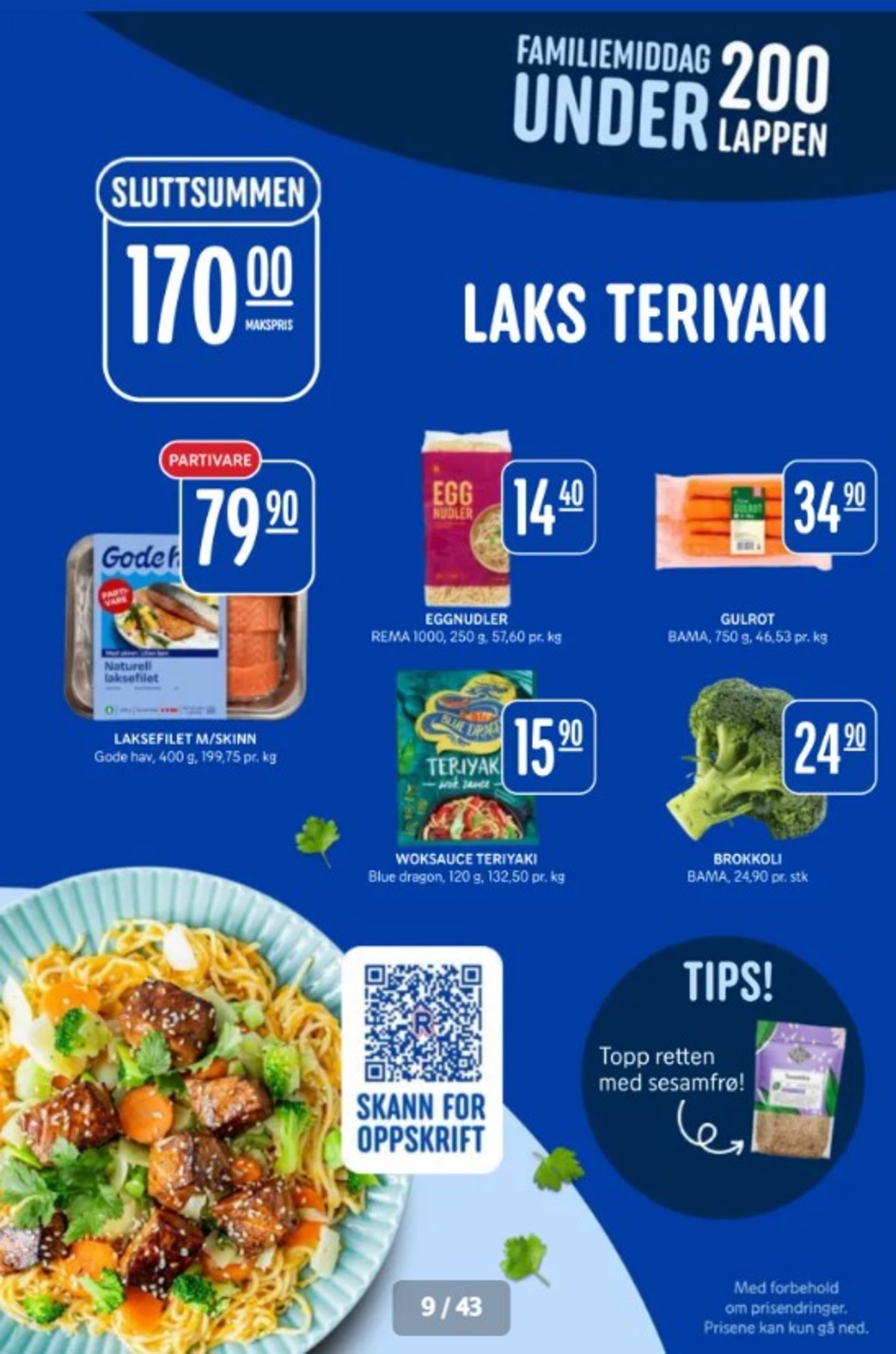 Se Rema 1000 kundeavis for uke 18 på Tilbudsuken.no. Se gode tilbud på mange varer, f.eks. laksefilet godehav eller eggnudler rema 1000. Les kundeavisen her! Side 9