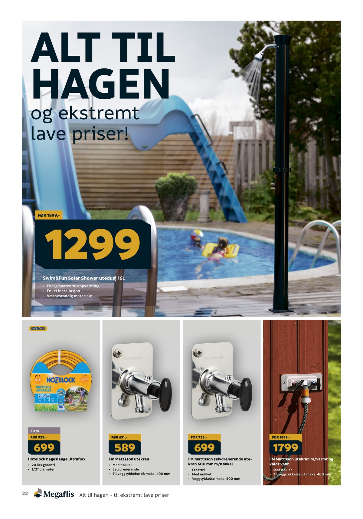 Se Megaflis kundeavis for uge 19 på Tilbudsuken.no. Se gode tilbud på mange varer. Les kundeavisen her! Side 22