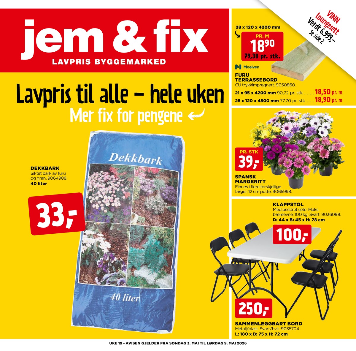 Se Jem & Fix kundeavis for uge 19 på Tilbudsuken.no. Se gode tilbud på mange varer. Les kundeavisen her! Side 1