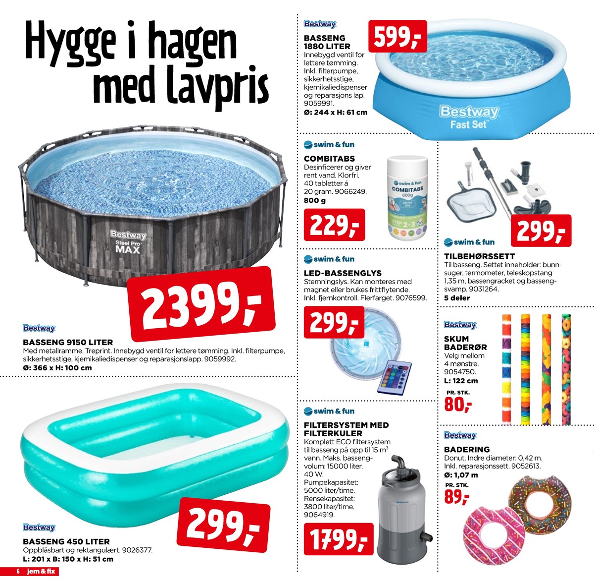 Se Jem & Fix kundeavis for uge 19 på Tilbudsuken.no. Se gode tilbud på mange varer. Les kundeavisen her! Side 6