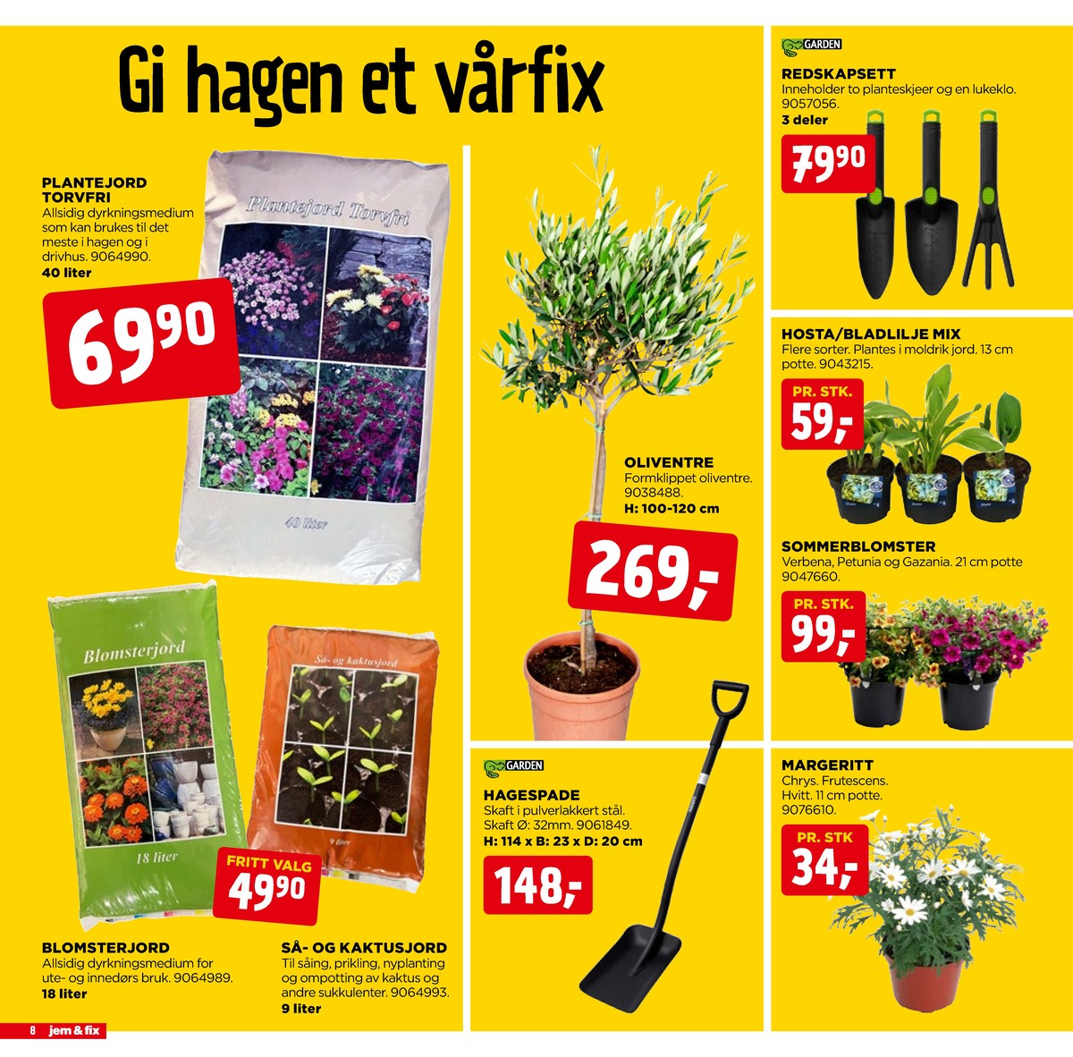 Se Jem & Fix kundeavis for uge 19 på Tilbudsuken.no. Se gode tilbud på mange varer. Les kundeavisen her! Side 8