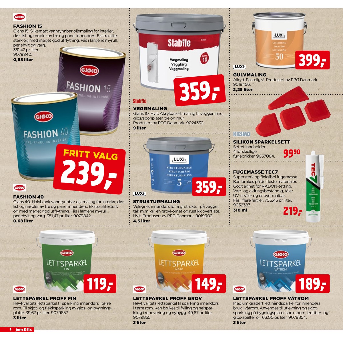 Se Jem & Fix kundeavis for uge 2 på Tilbudsuken.no. Se gode tilbud på mange varer. Les kundeavisen her! Side 4
