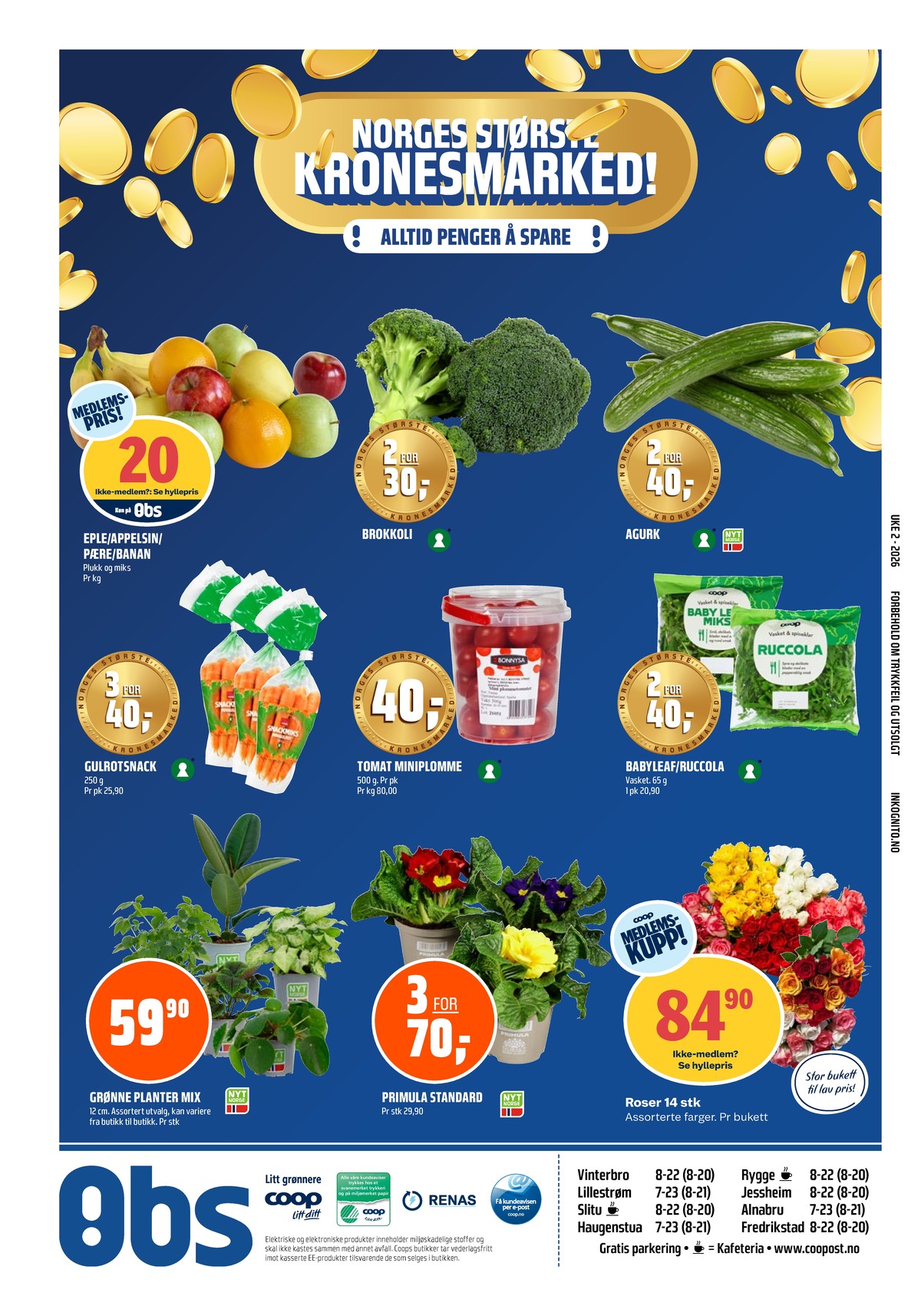 Se Coop Obs kundeavis for uke 2 på Tilbudsuken.no. Se gode tilbud på mange varer, f.eks. appelsiner ukjent eller pærer ukjent. Les kundeavisen her! Side 22