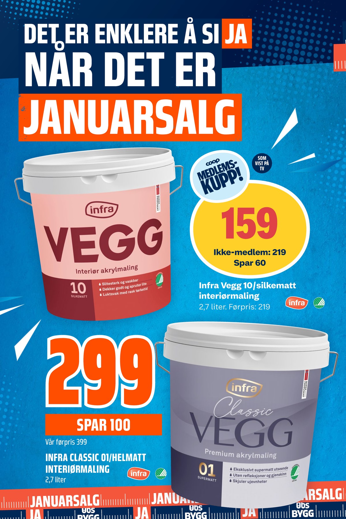 Se Coop Obs Bygg kundeavis for uge 2 på Tilbudsuken.no. Se gode tilbud på mange varer. Les kundeavisen her! Side 4