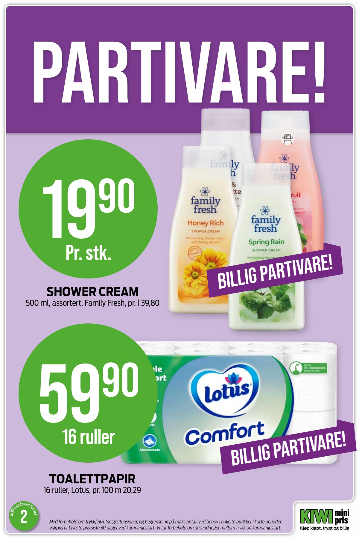 Se Kiwi kundeavis for uke 2 på Tilbudsuken.no. Se gode tilbud på mange varer, f.eks. dusjsåpe family fresh eller toalettpapir comfort. Les kundeavisen her! Side 15