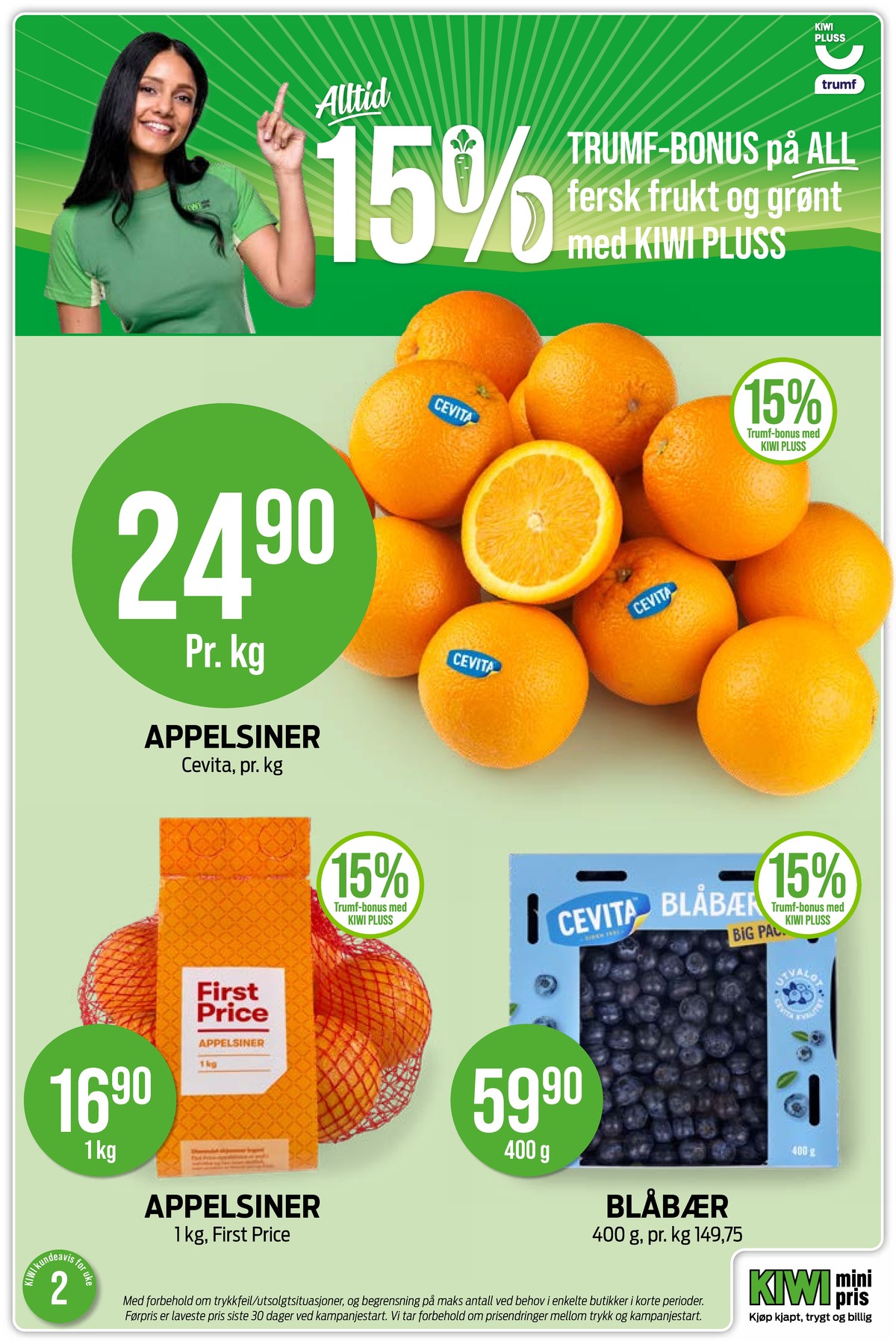 Se Kiwi kundeavis for uke 2 på Tilbudsuken.no. Se gode tilbud på mange varer, f.eks. appelsiner cevita eller appelsiner first price. Les kundeavisen her! Side 20