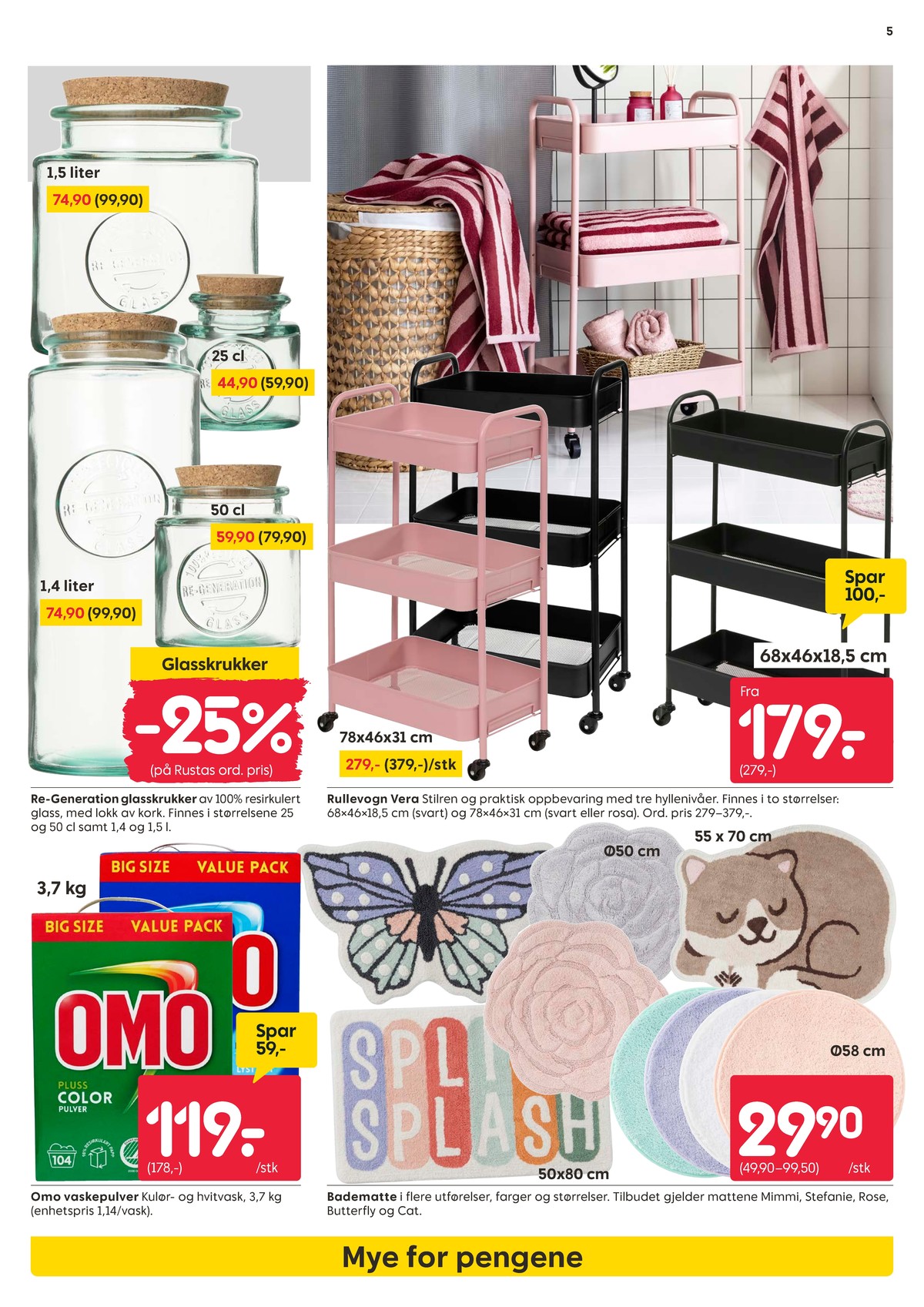 Se Rusta kundeavis for uke 2 på Tilbudsuken.no. Se gode tilbud på mange varer, f.eks. oppbevaringsglas re-generation eller vaskepulver omo. Les kundeavisen her! Side 5